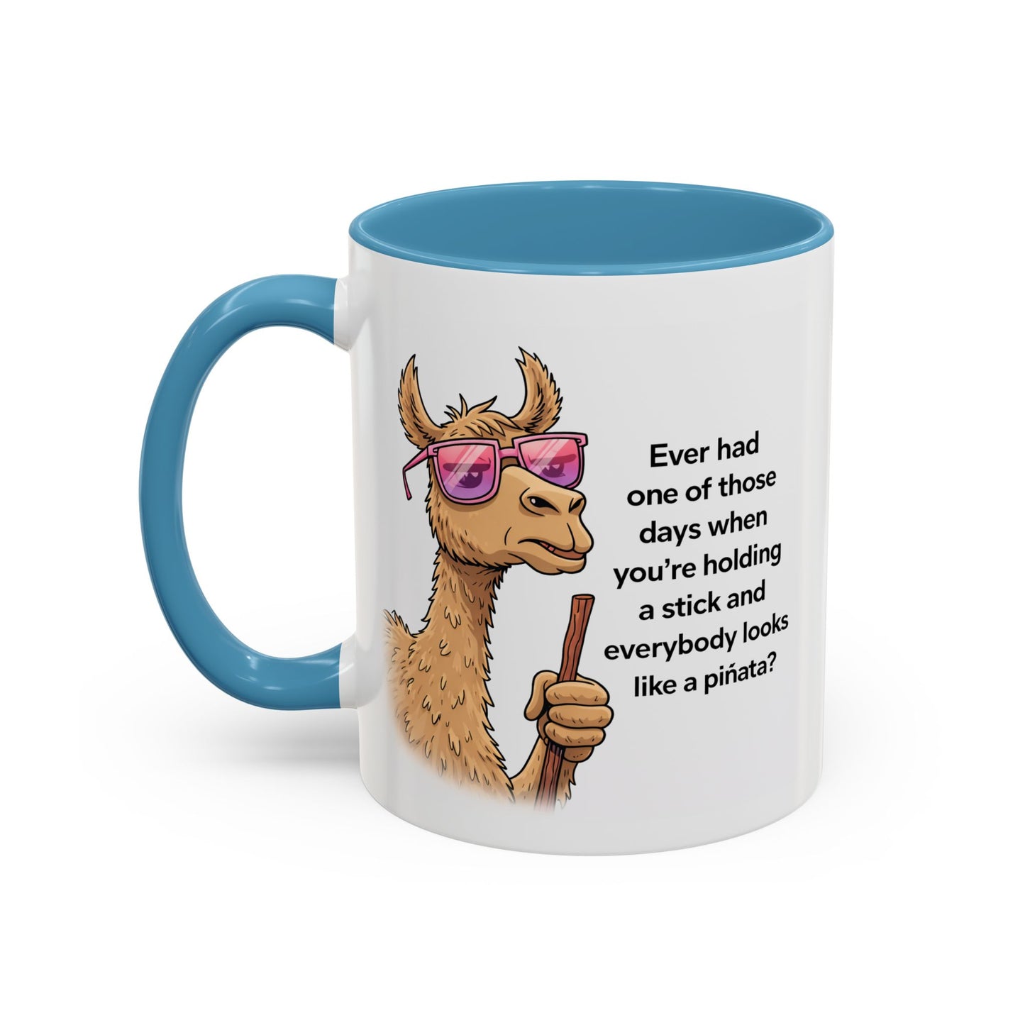 Humor Mug - Ever Have One Of Those Days