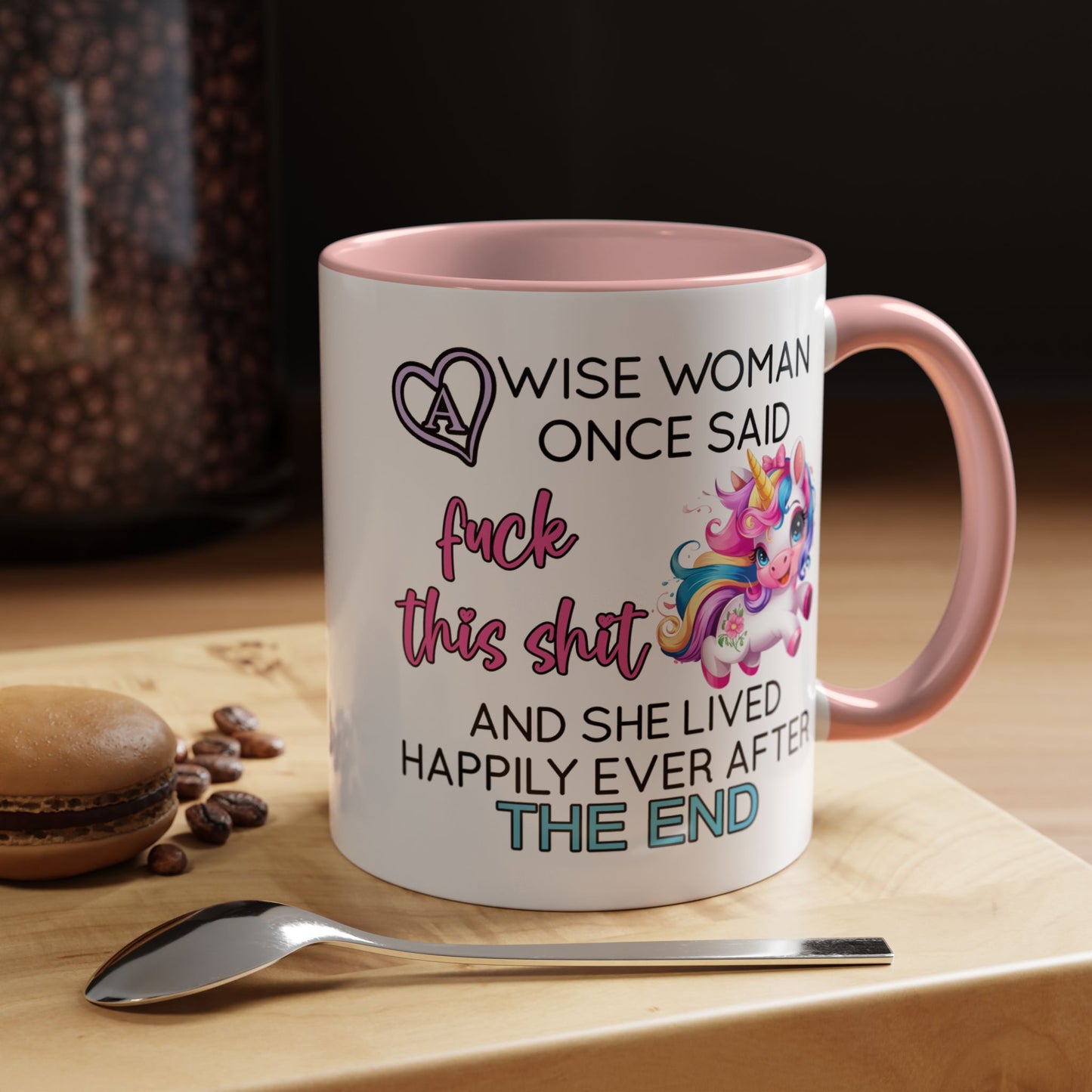 Adult Mug - A Wise Woman Once Said