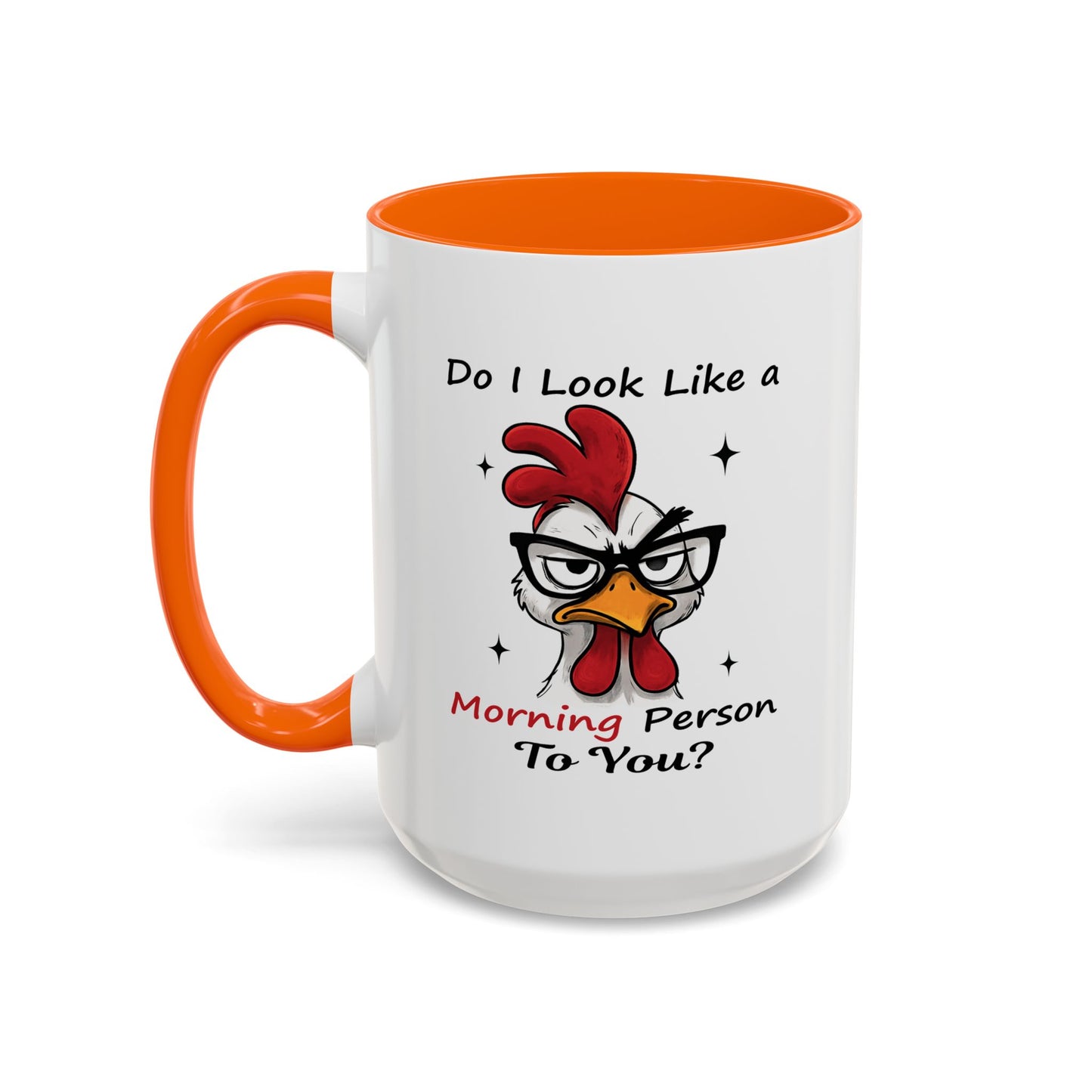 Humor Mug - Do I Look Like a Morning Person to You?