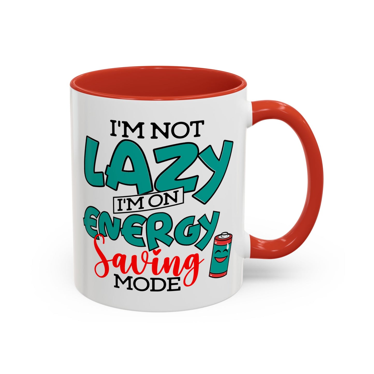 Humor Mug -I'm Not Lazy. I'm on Energy-Saving Mode