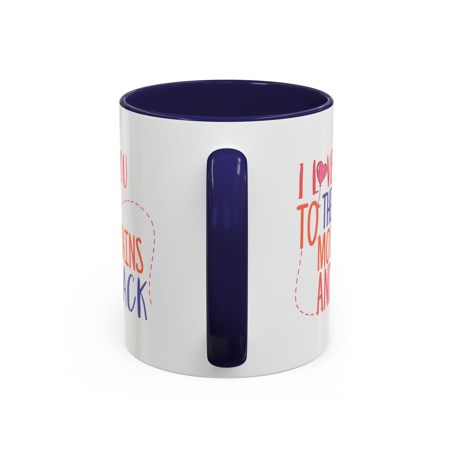 Adventure Mug - I Love You To The Mountains