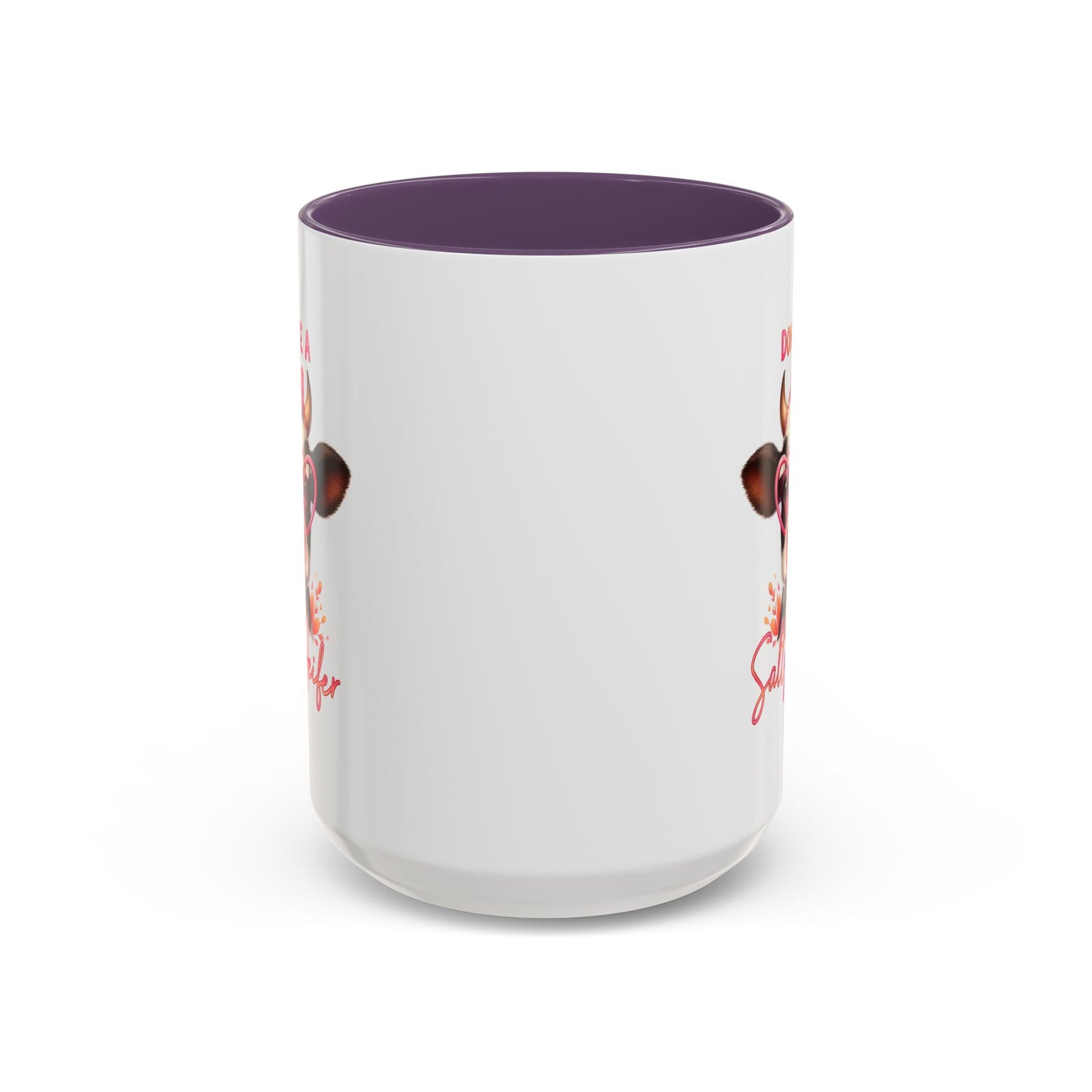 Humor Mug - Don't Be a Salty Heifer