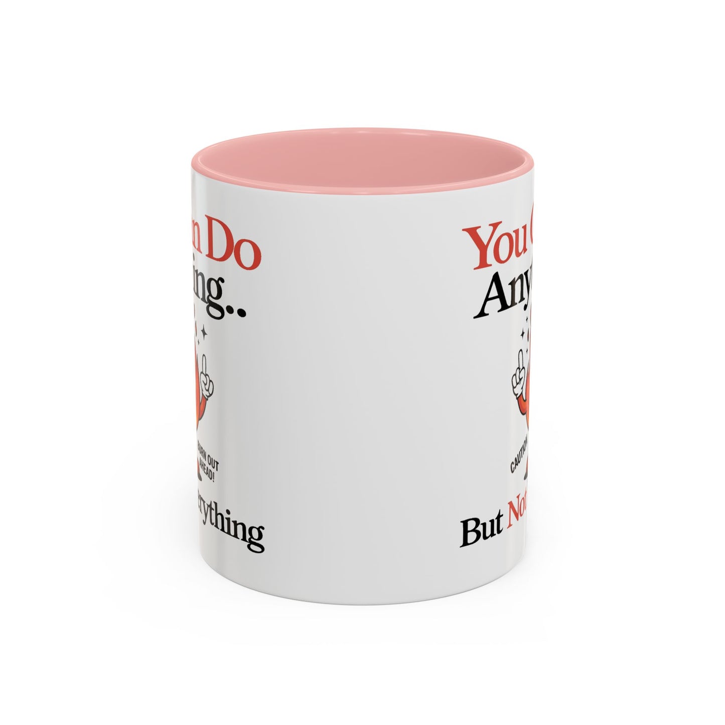 Humor Mug - You Can Do Anything