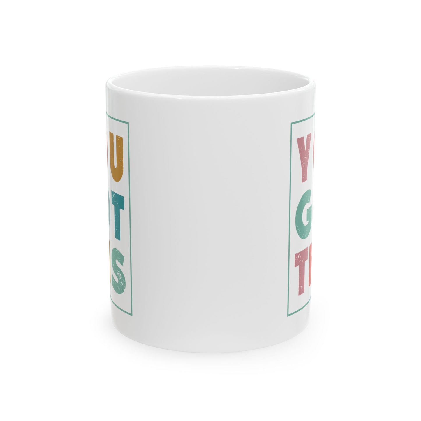 Motivation Mug - You Got This Frame