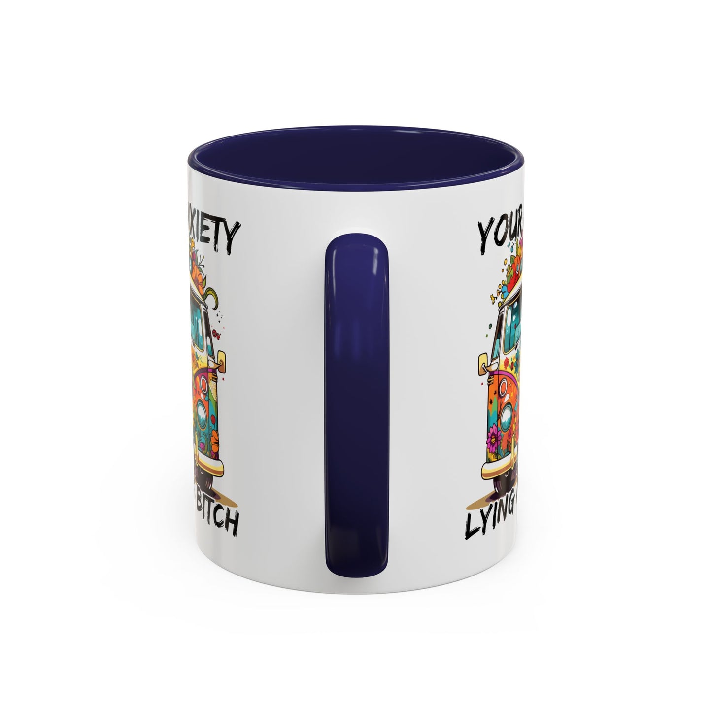 Humor Mug - Your Anxiety is a Lying Ass Bitch