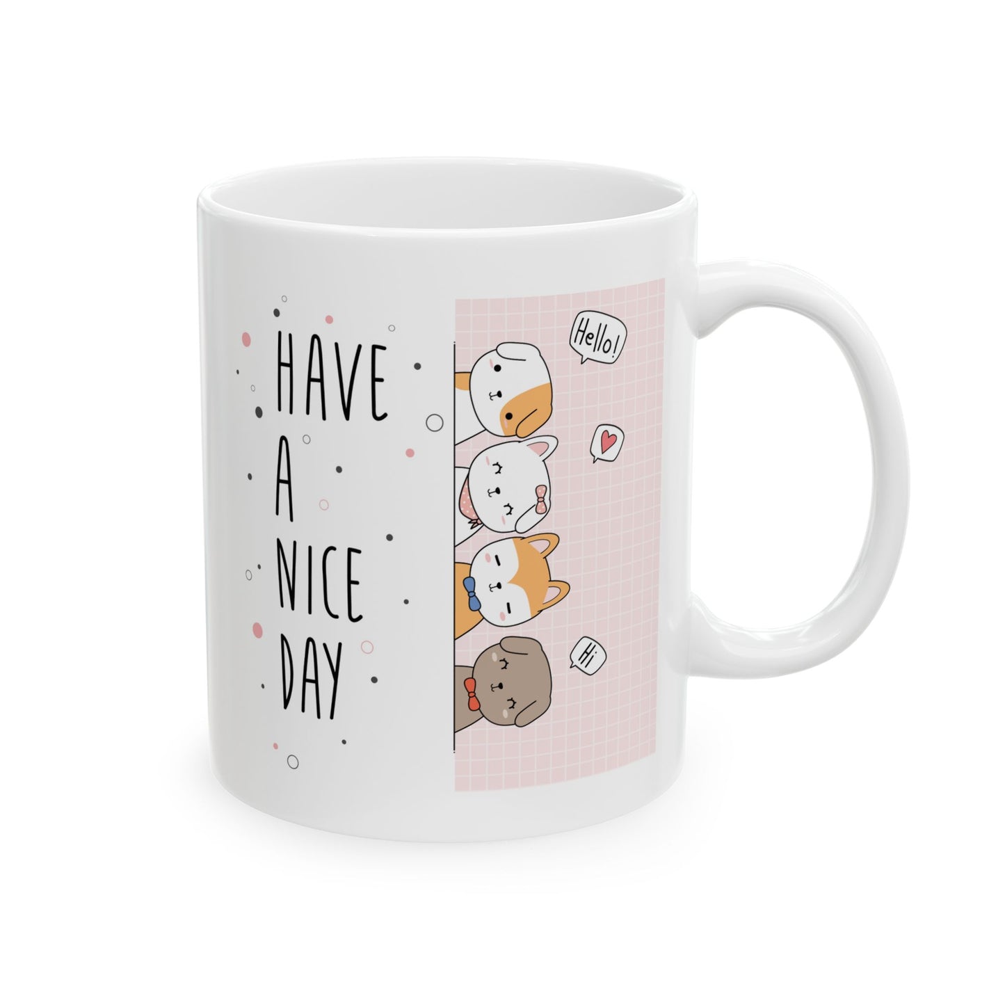Animal Mug - Have a Nice Day Cute Dogs
