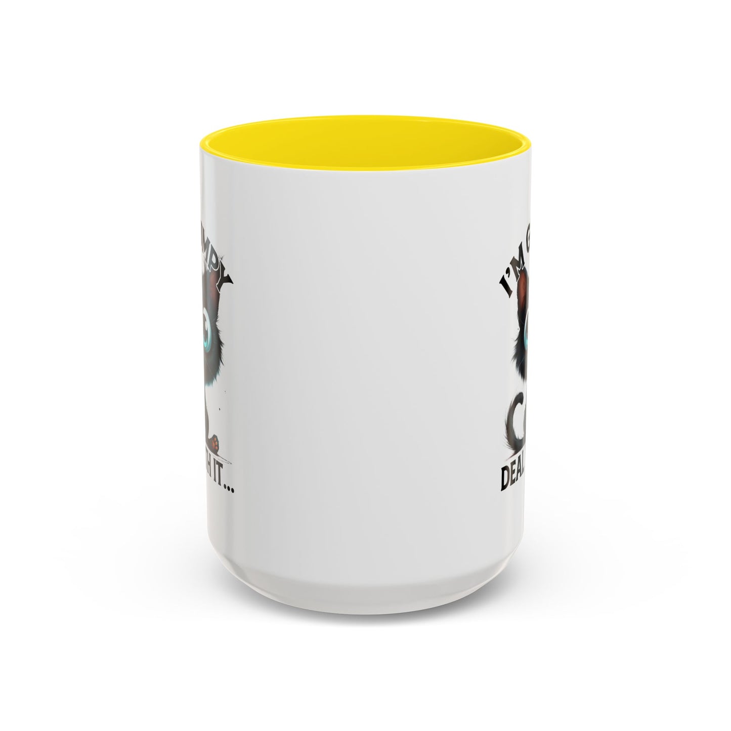 Humor Mug - I'm Grumpy Deal With It