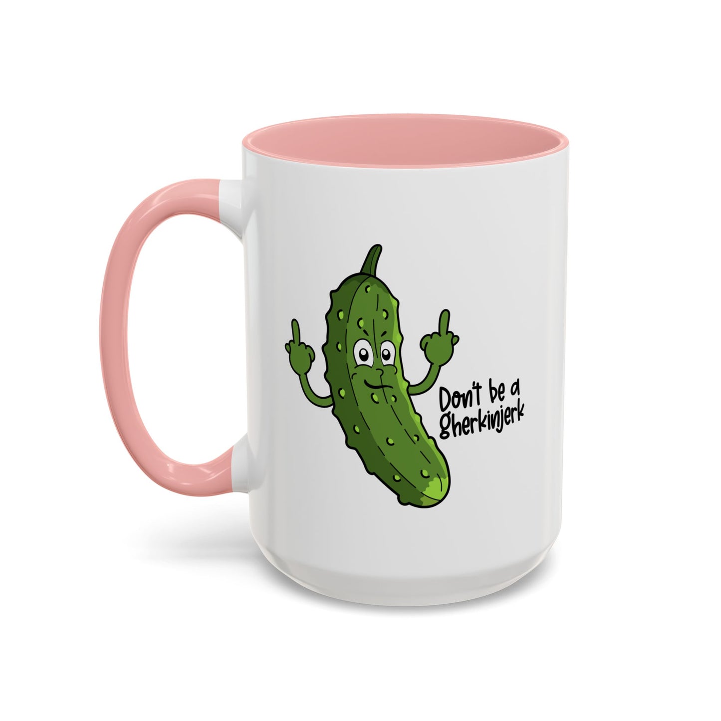 Adult Mug - Don't Be A Gherkinjerk
