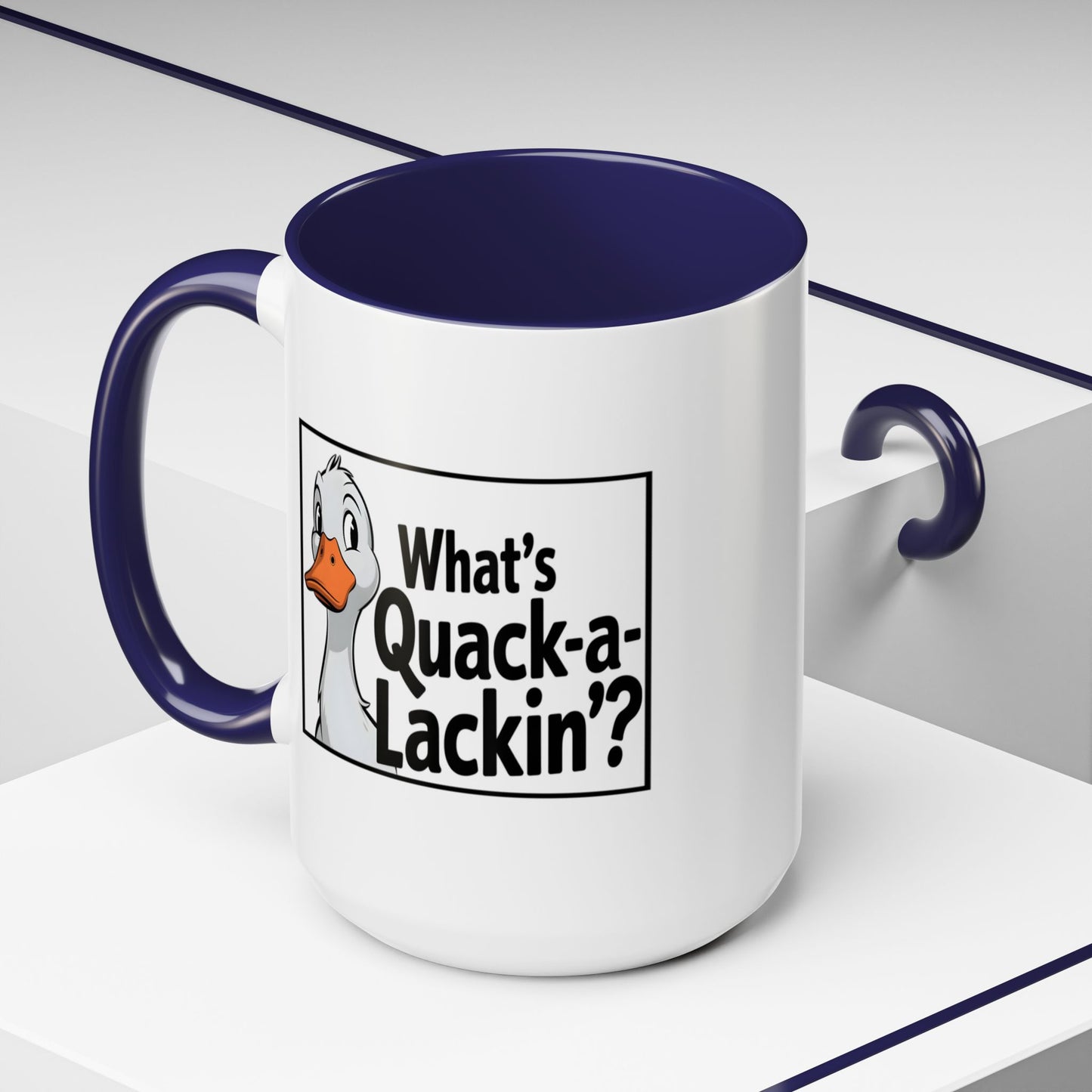 Humor Mug - What's Quack-a-Lackin'