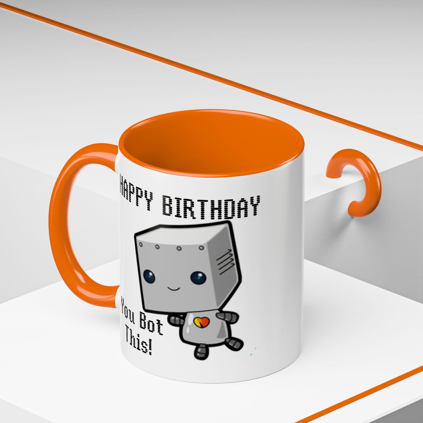 Birthday Mug - You Bot This