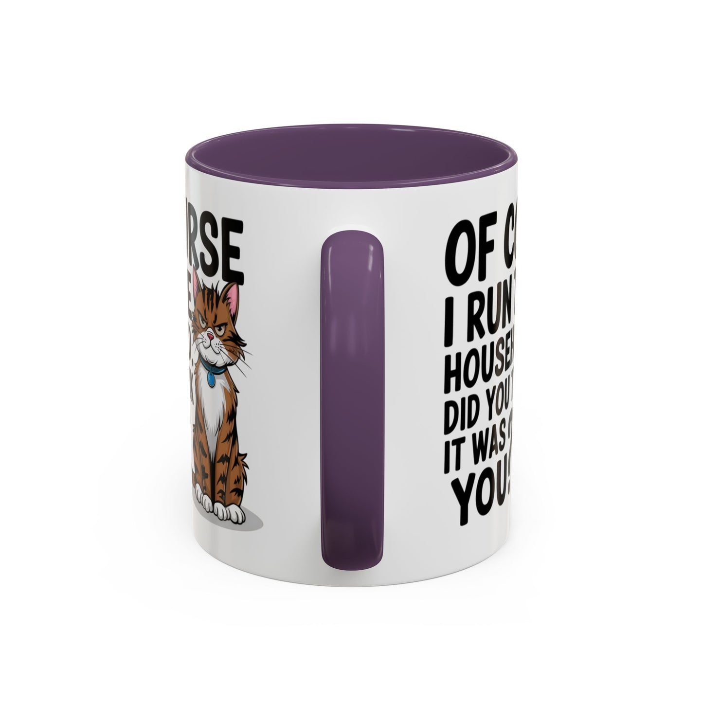 Animal Mug - Of Course I Run This Household