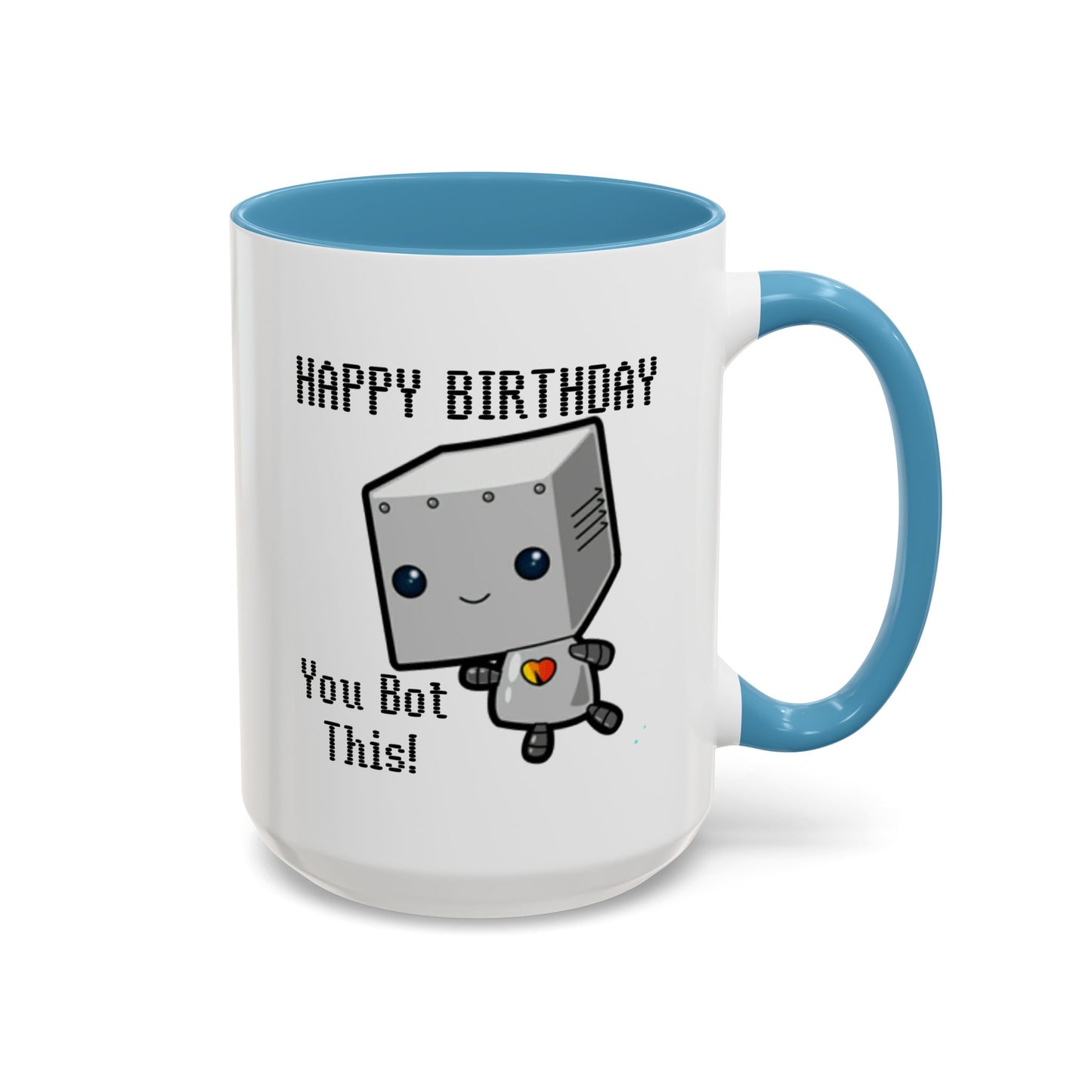 Birthday Mug - You Bot This