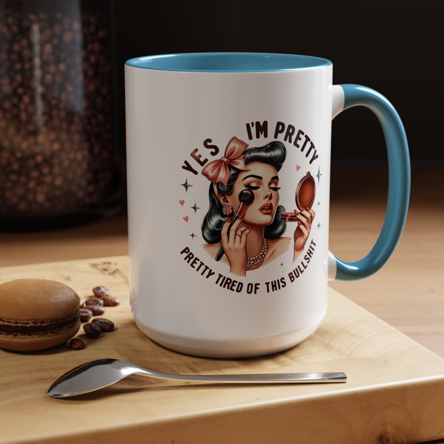 Humor Mug - Yes I'm Pretty