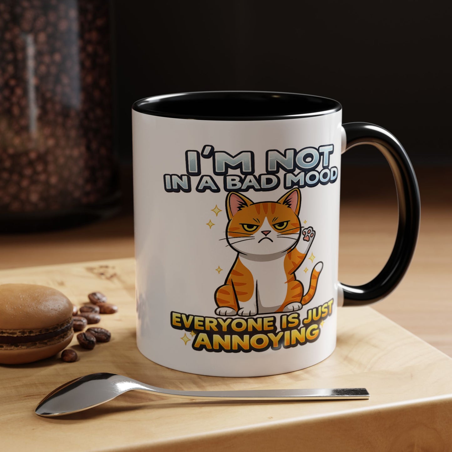 Humor Mug - I'm Not In A Bad Mood