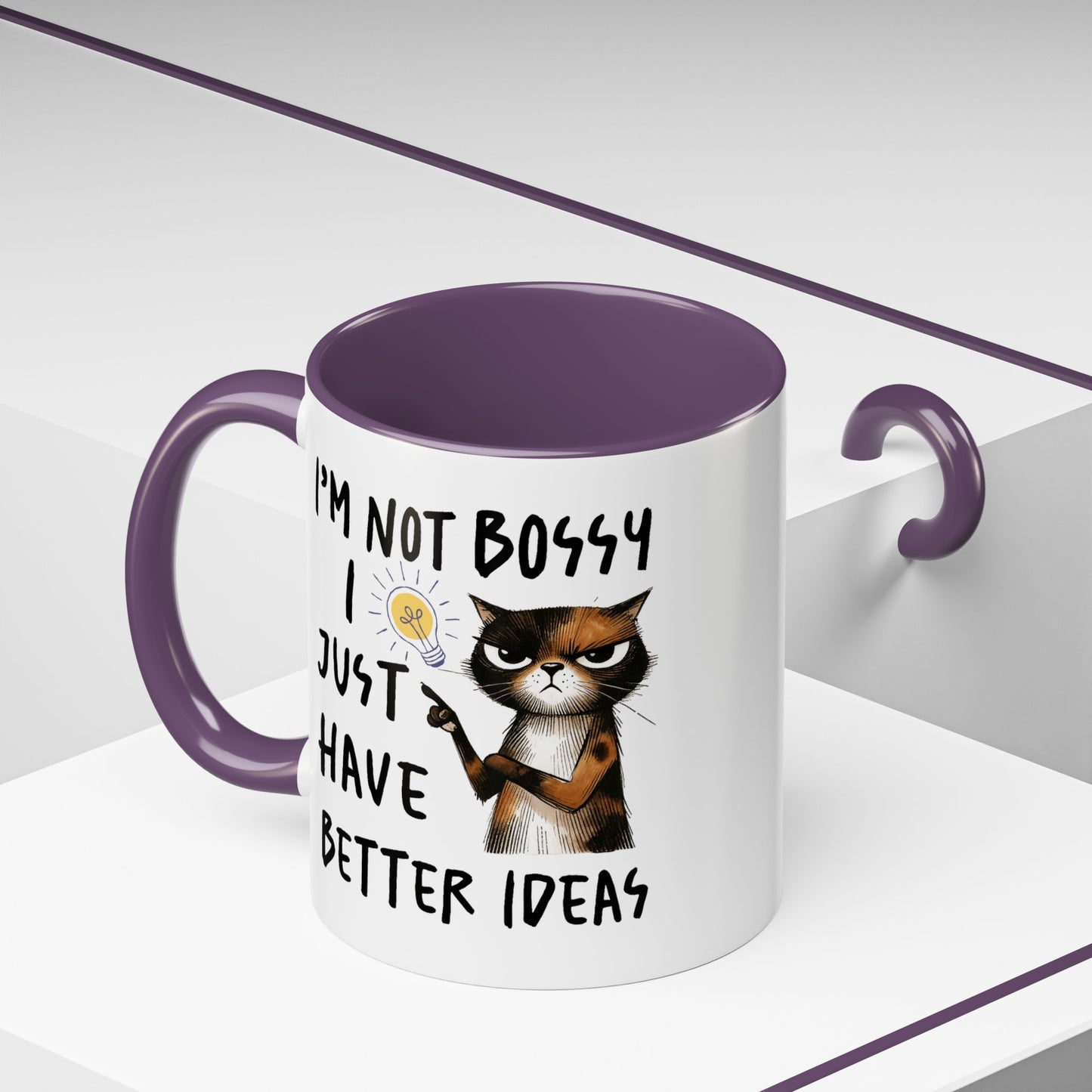 Humor Mug -I'm Not Bossy I Just Have Better Ideas