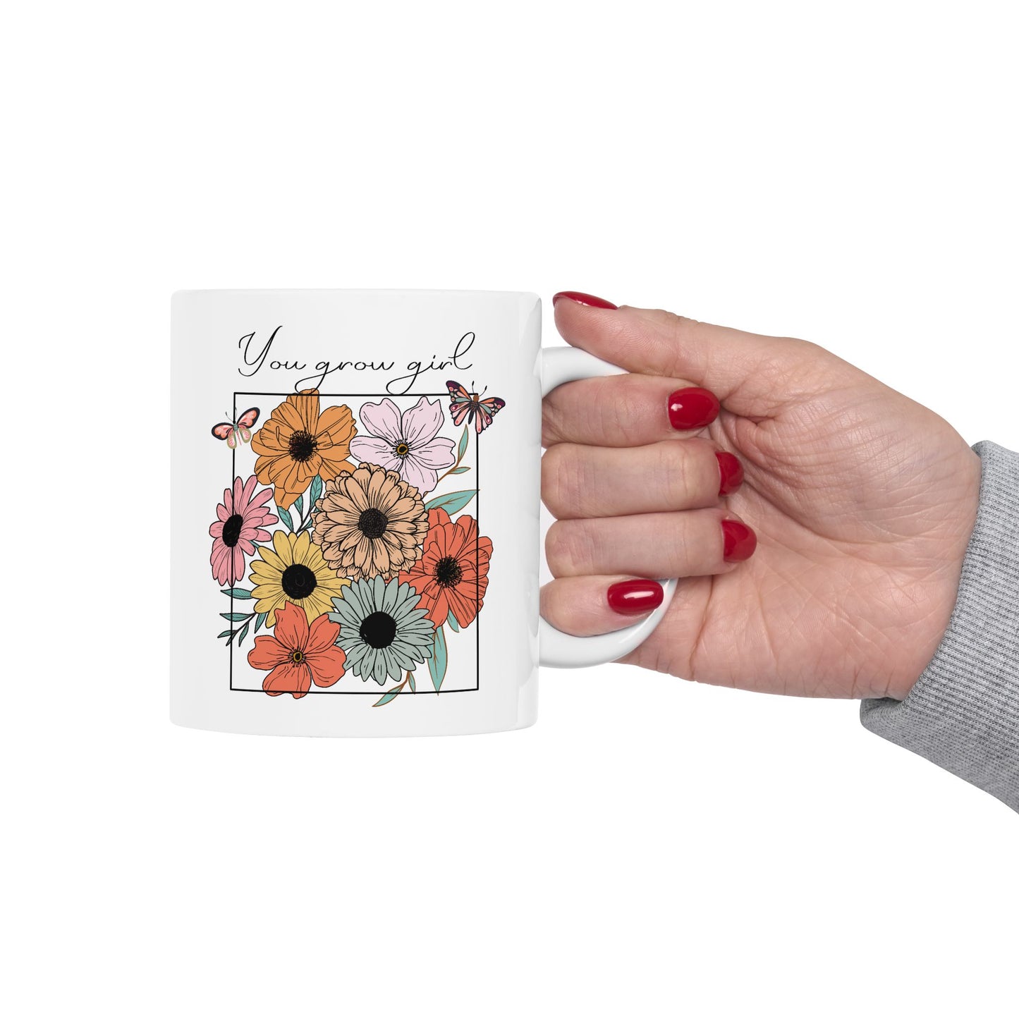 Motivation Mug - You Grow Girl