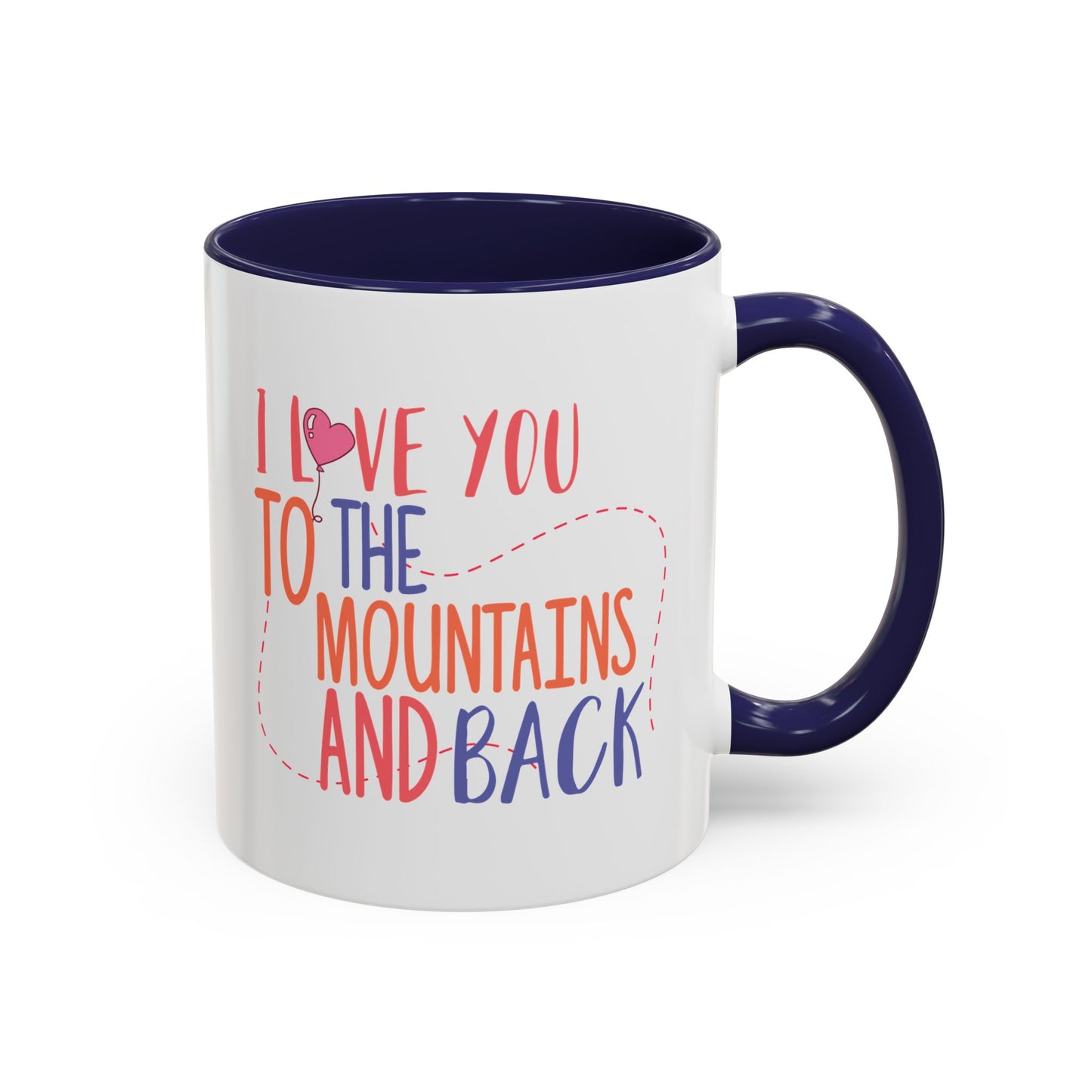Adventure Mug - I Love You To The Mountains