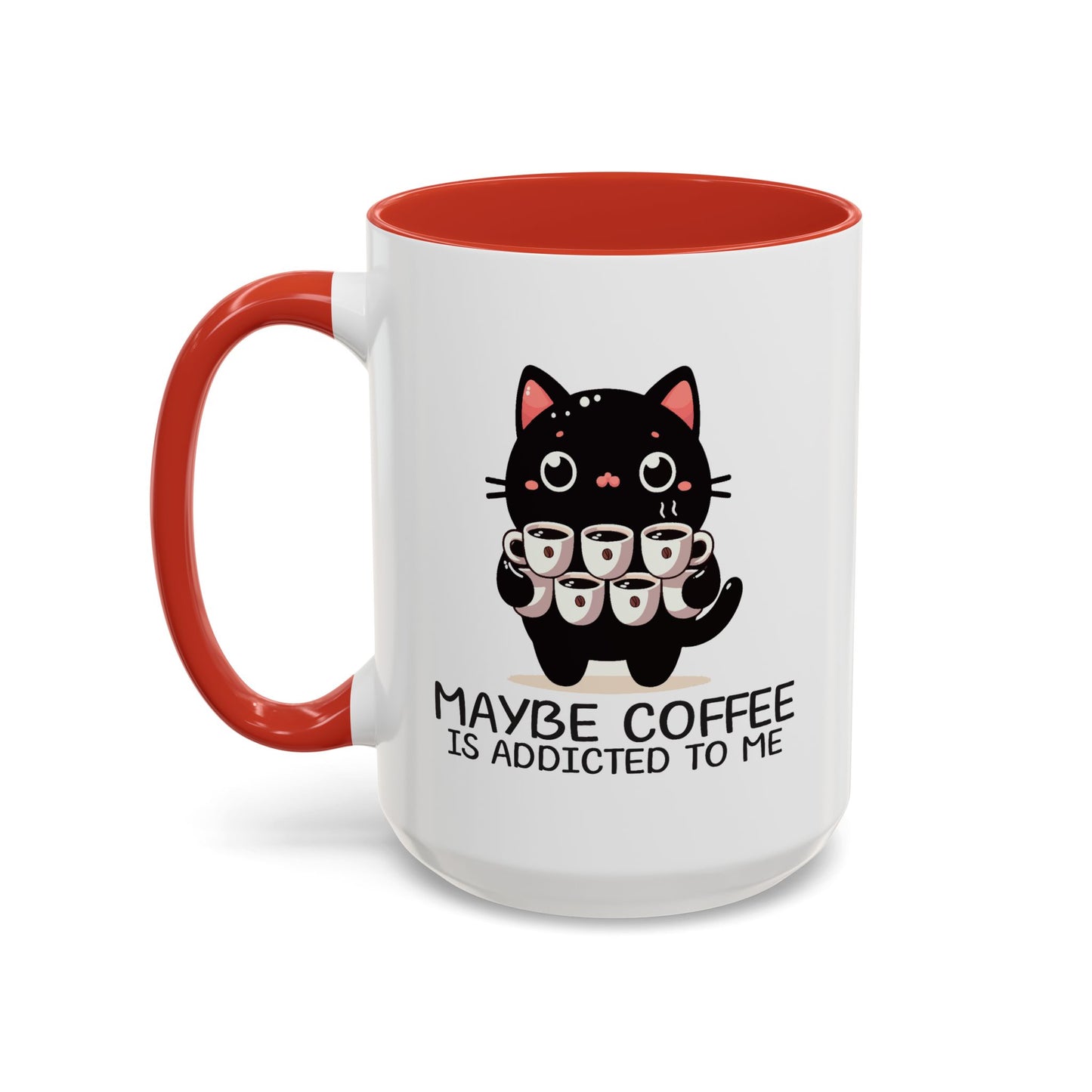 Animal Mug - Maybe Coffee is Addicted To Me