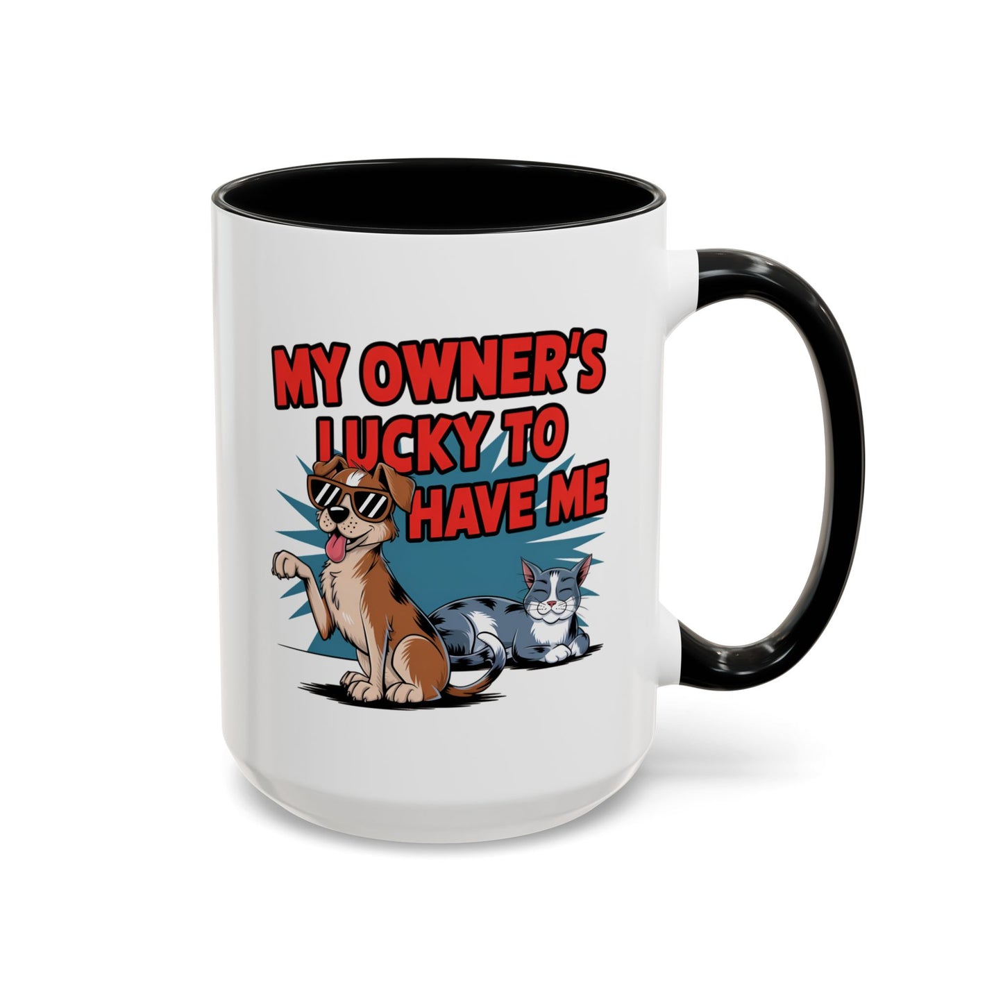 Animal Mug - My Owner's Luck To Have Me