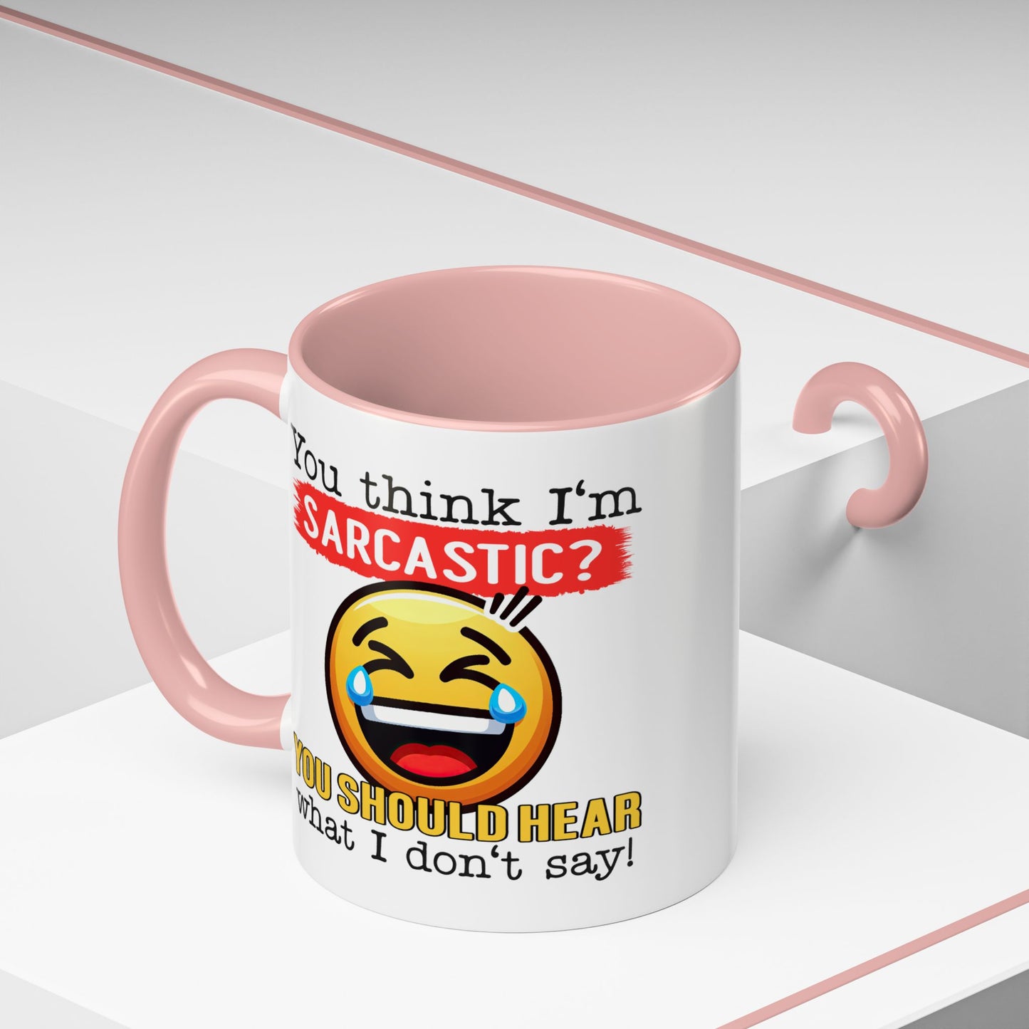 Humor Mug - You Think I'm Sarcastic Emoji