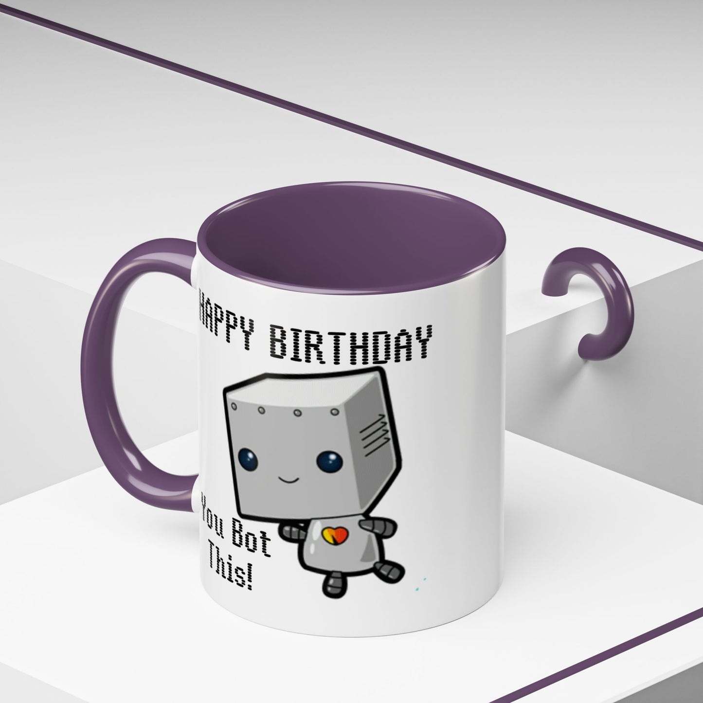 Birthday Mug - You Bot This