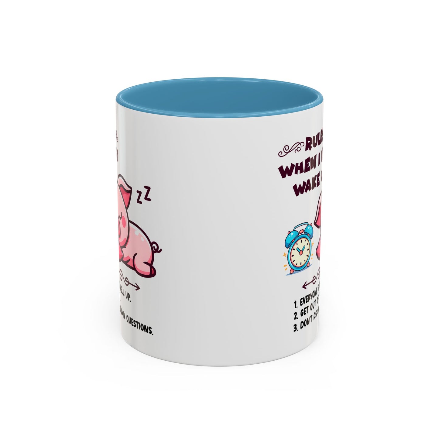Humor Mug - Rules When I First Wake Up!