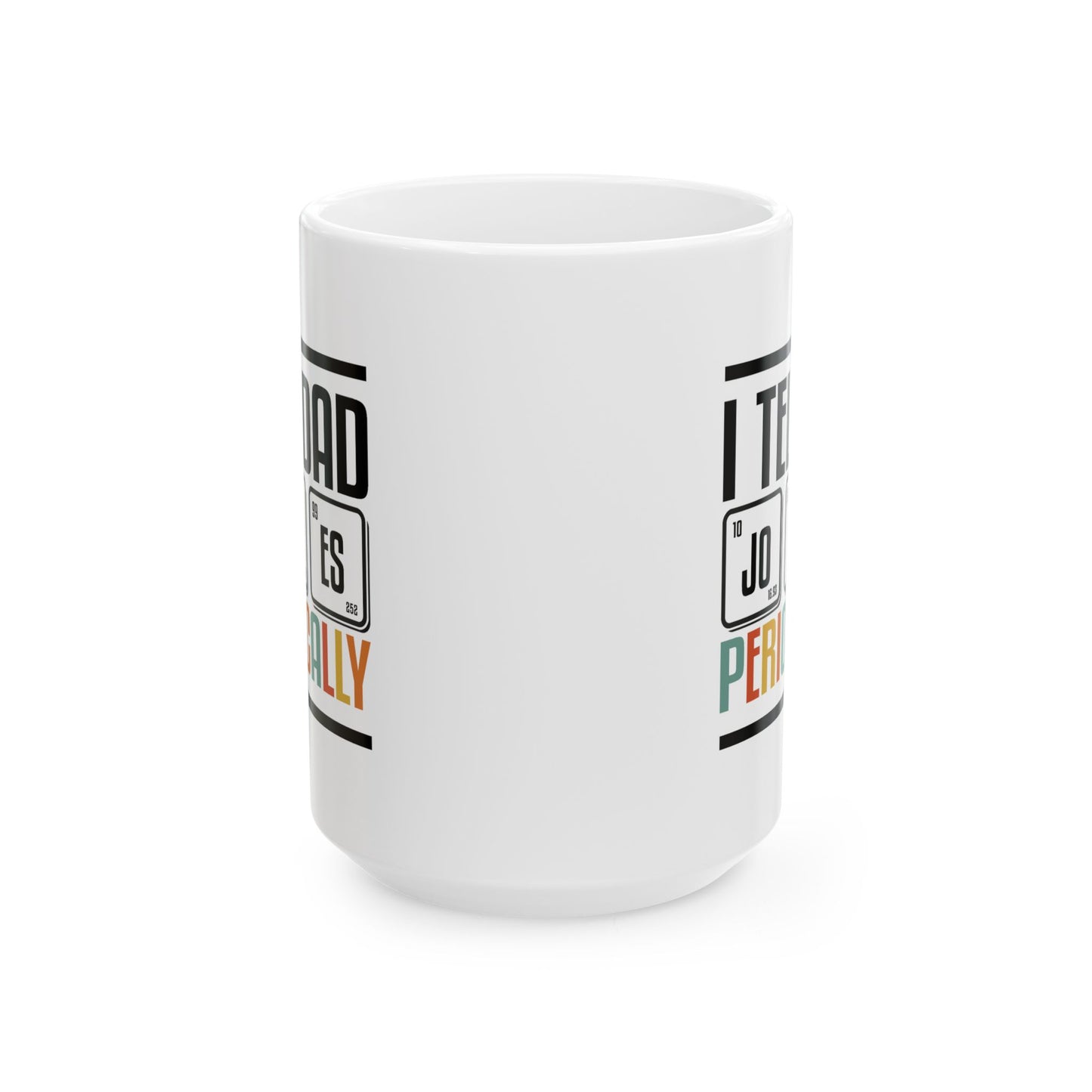 Father's Day Mug - I Tell Dad Jokes