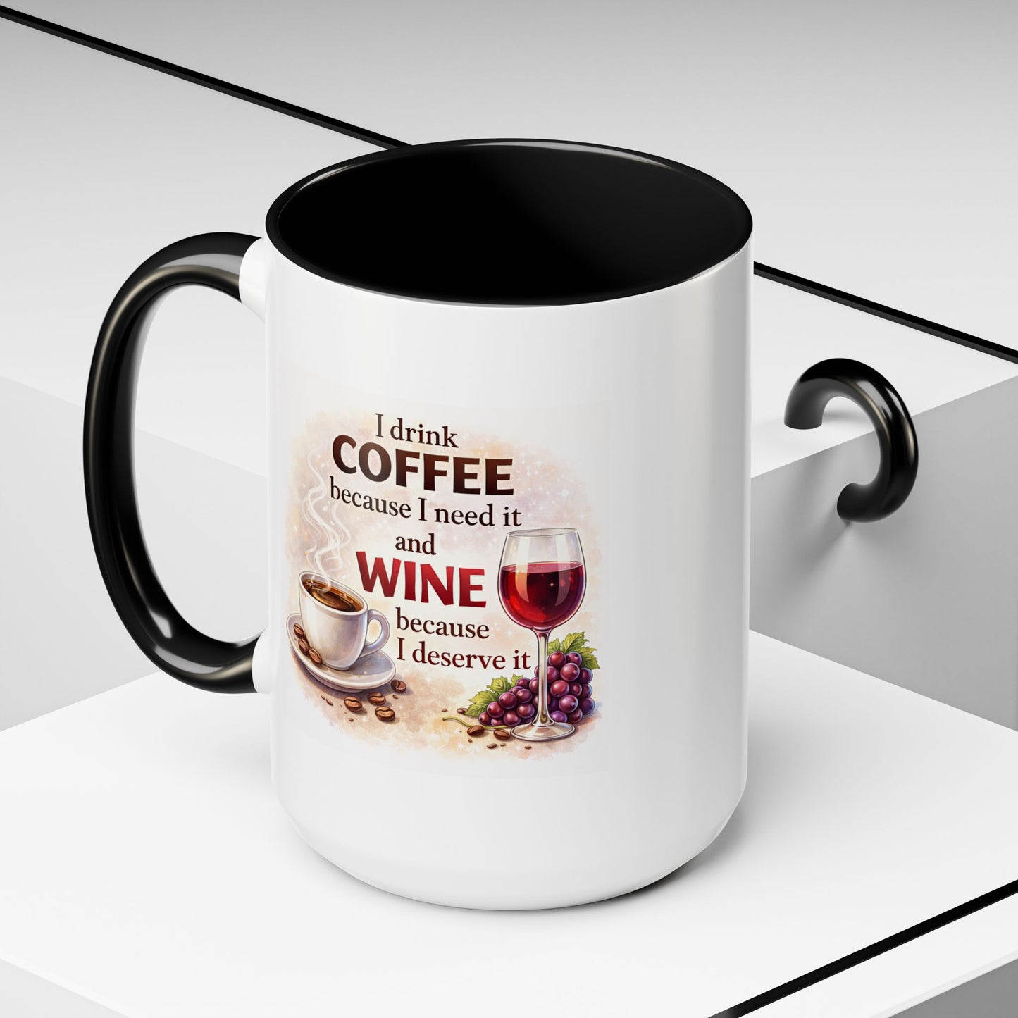 Humor Mug - I Drink Coffee Because I Need It