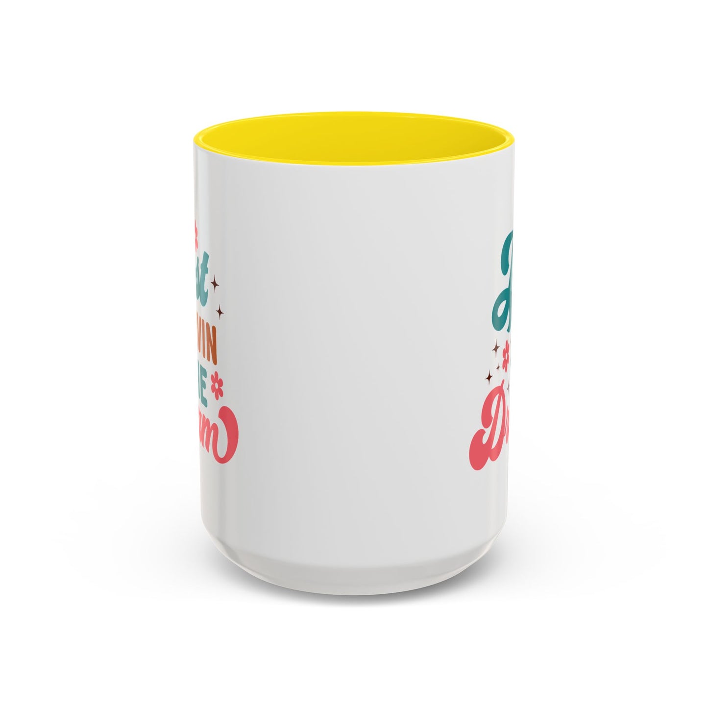 Motivational Mug - Just Livin' The Dream