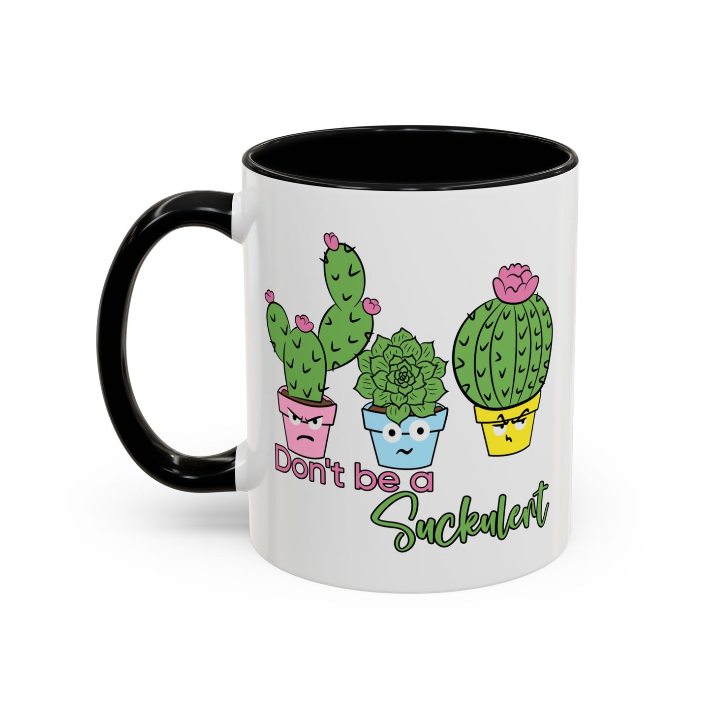 Adult Mug - Don't Be A Suckulent