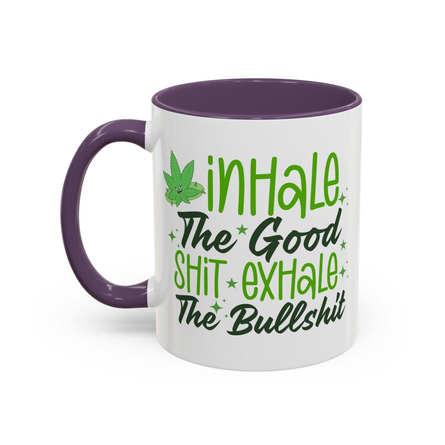 Humor Mug - Inhale the Good Shit Exhale the Bullshit