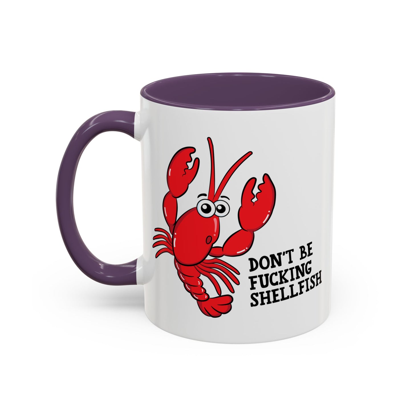 Adult Mug - Don't Be Fucking Shellfish