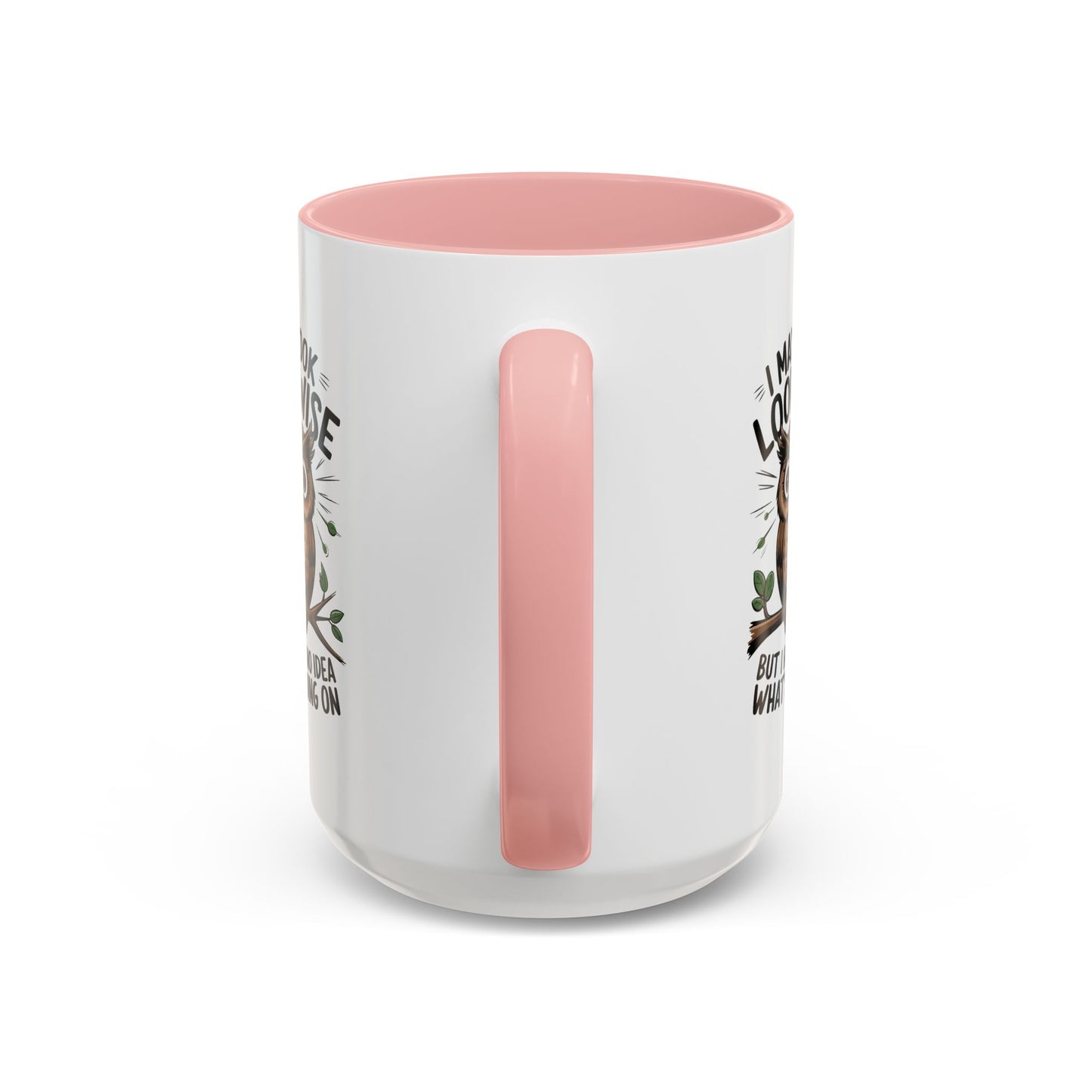 Humor Mug - I May look Wise