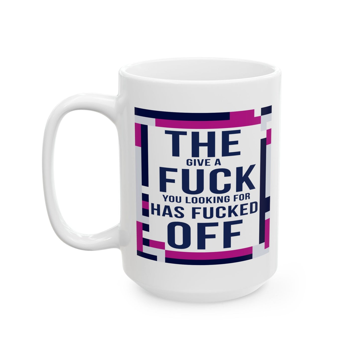Adult Mug - The Give a Fuck You're Looking For