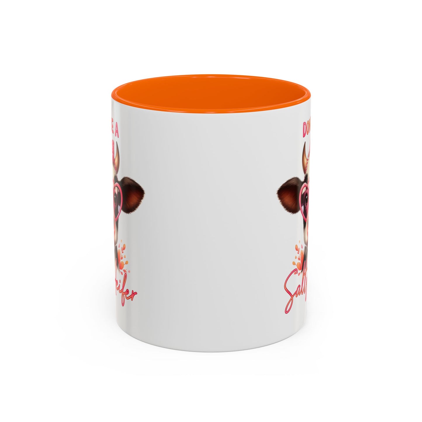 Humor Mug - Don't Be a Salty Heifer