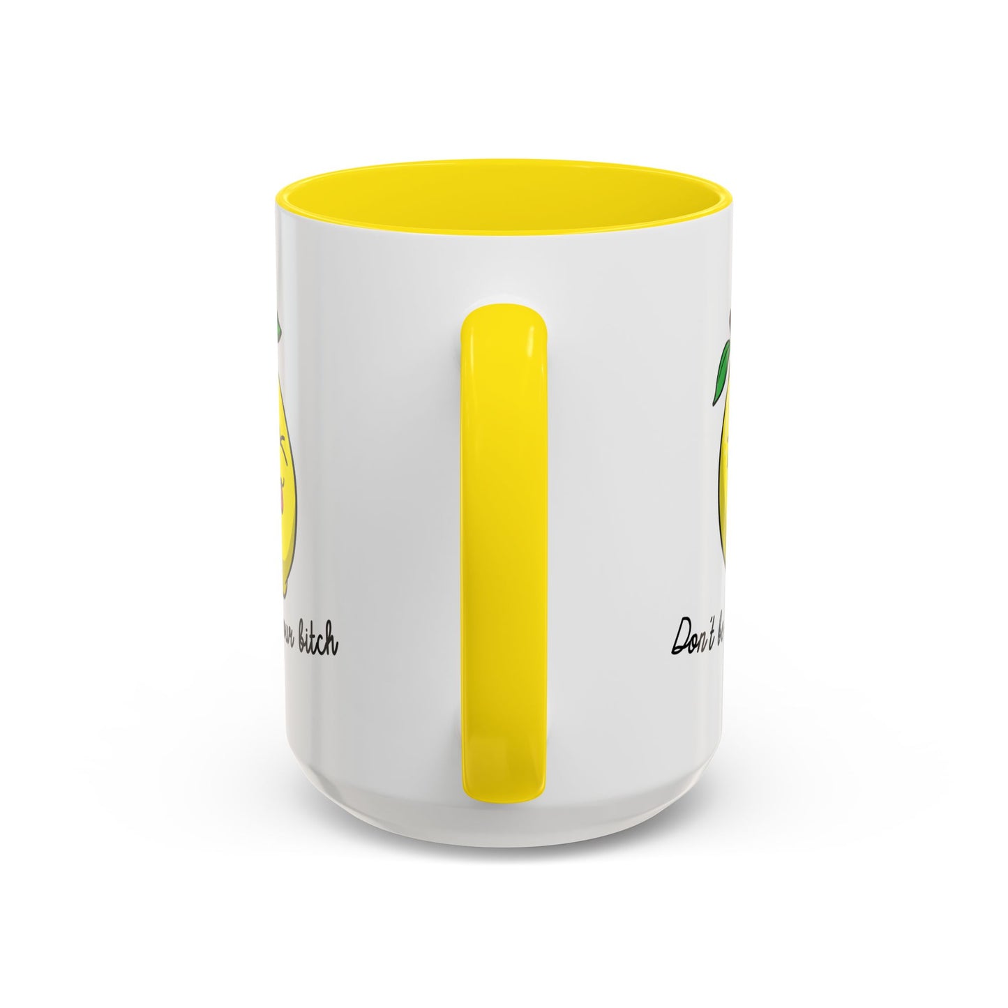 Adult Mug - Don't Be Such A Sour Bitch