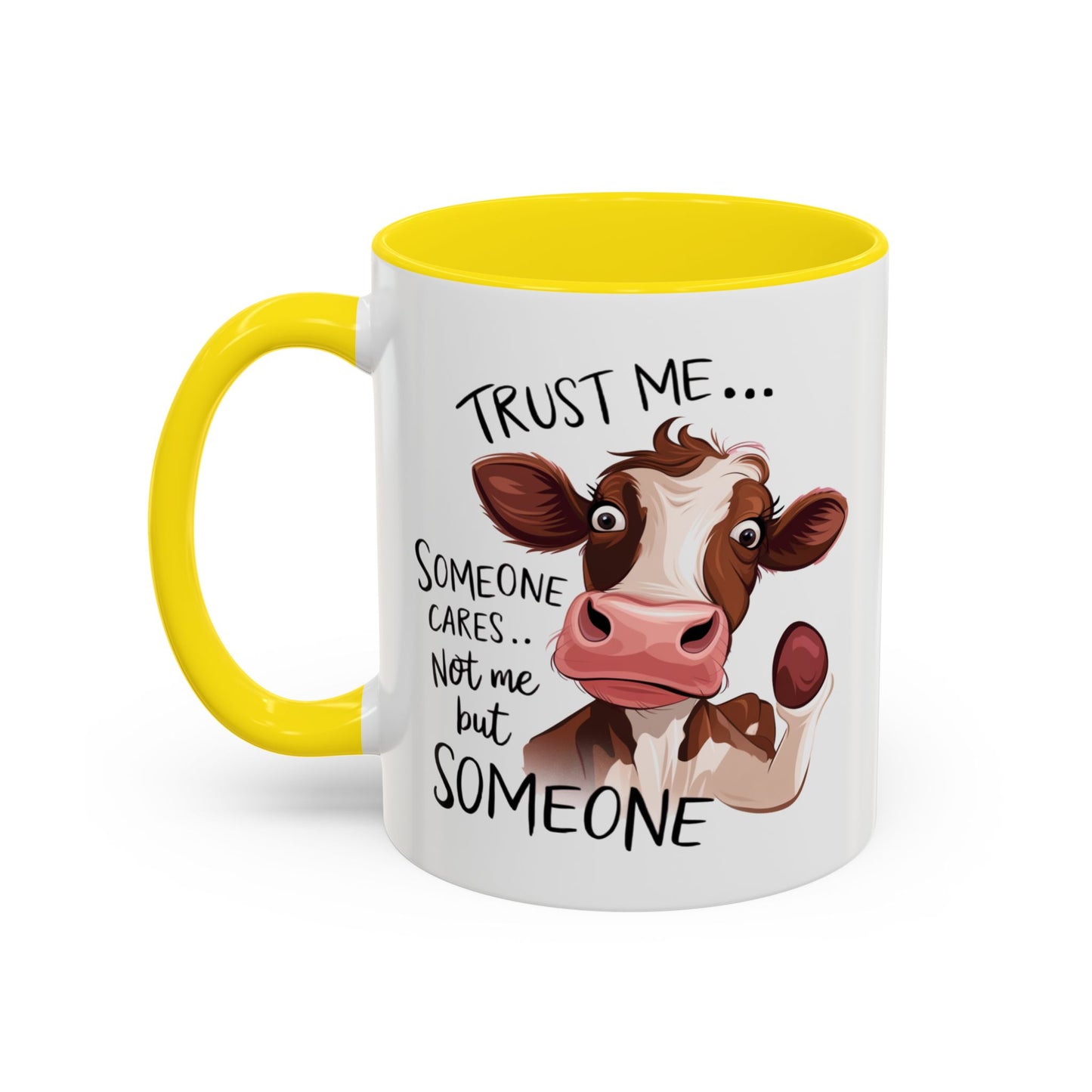 Humor Mug - Trust Me Someone Cares