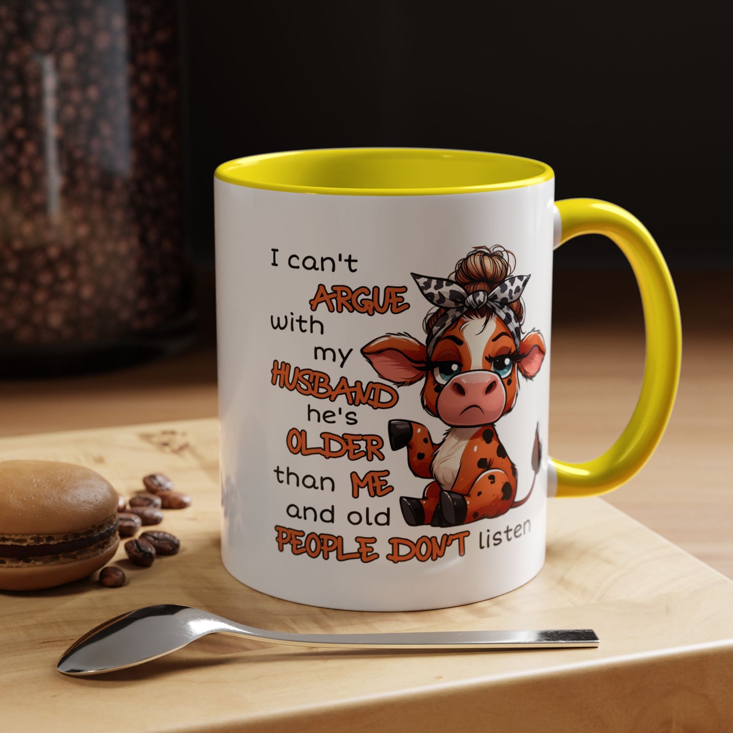 Humor Mug - I Can't Argue With My Husband