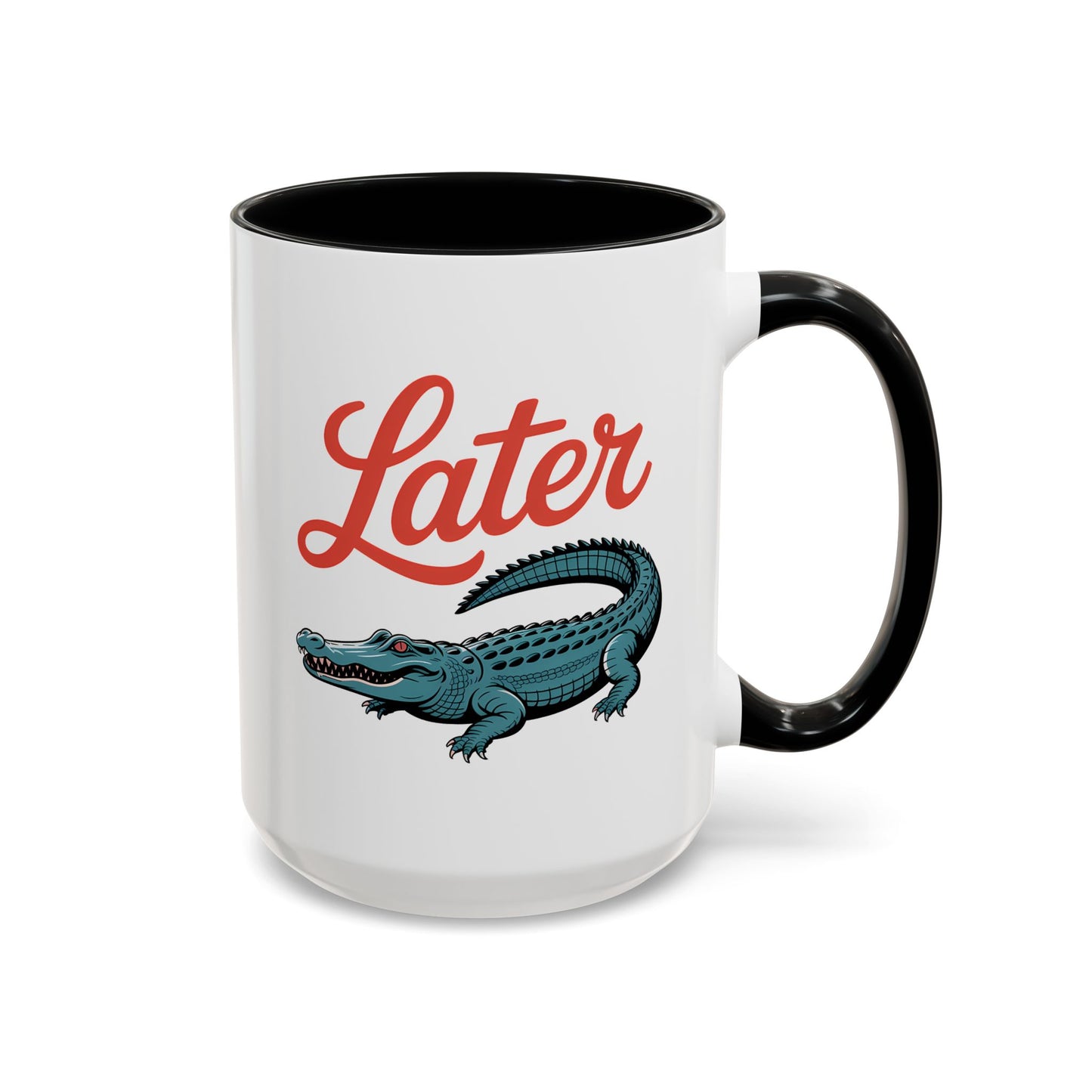 Humor Mug - Later Gator