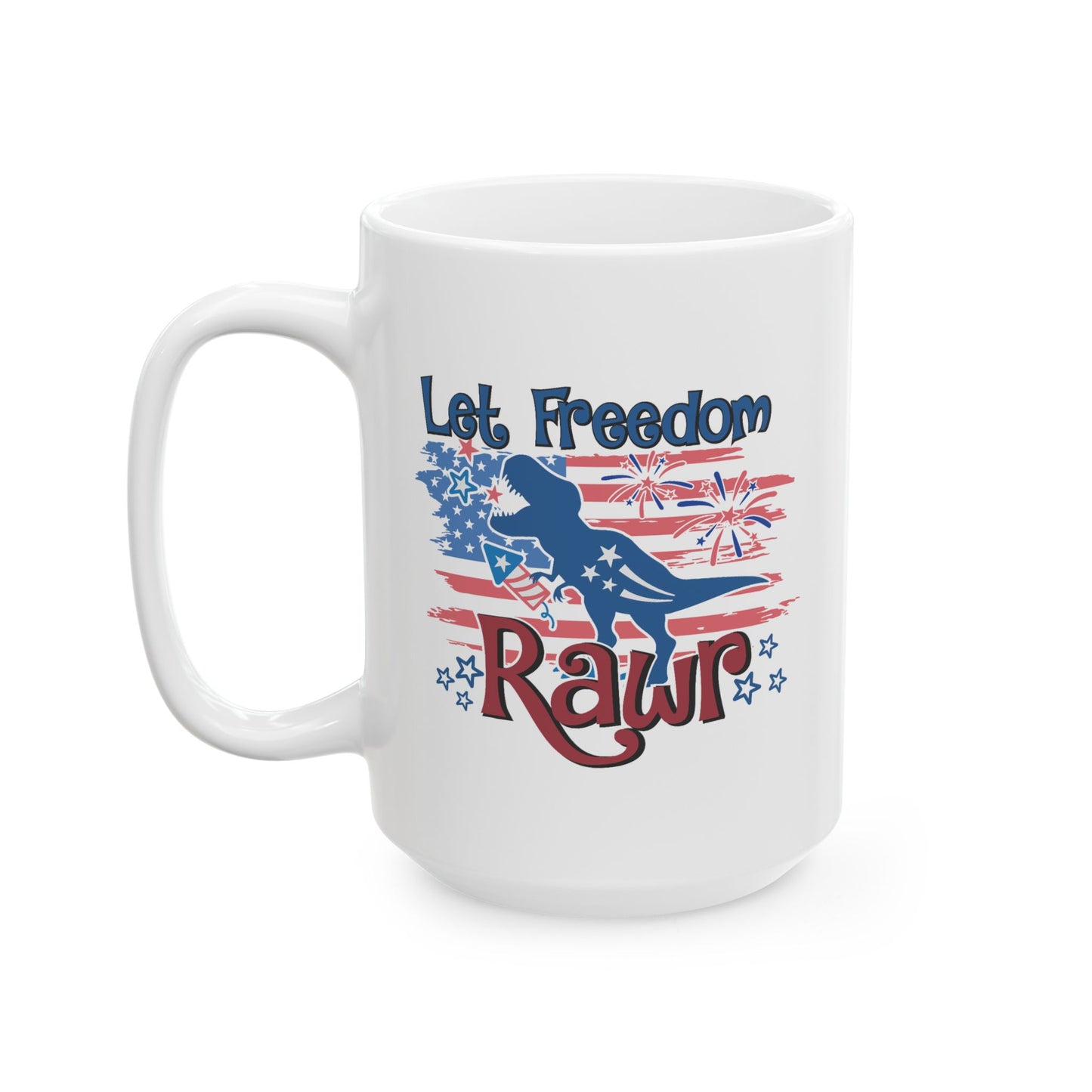 4th of July Mug - Let Freedom Rawr