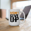 Motivation Mug - Don't Give Up