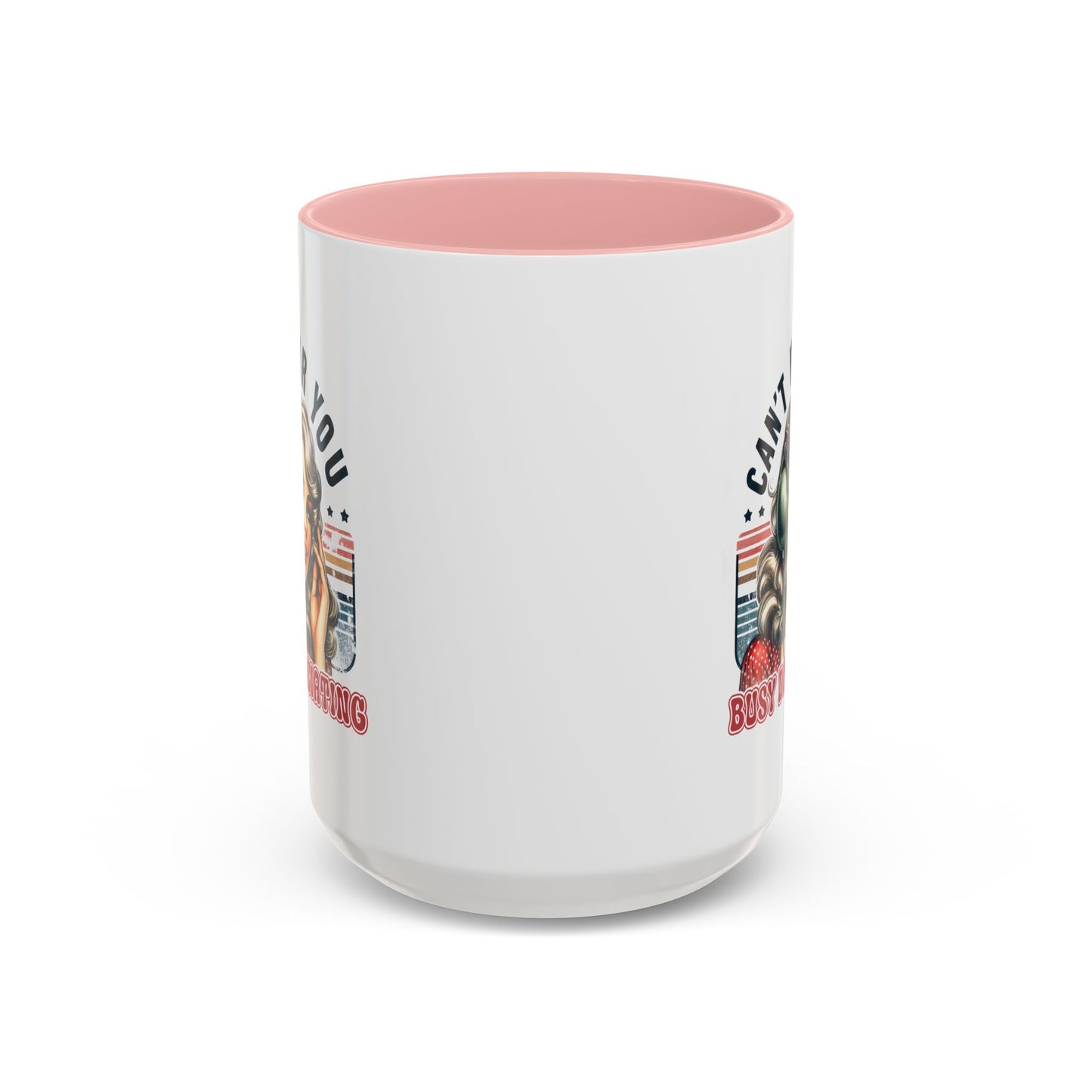 Humor Mug - Can't Hear You Busy Dissociating