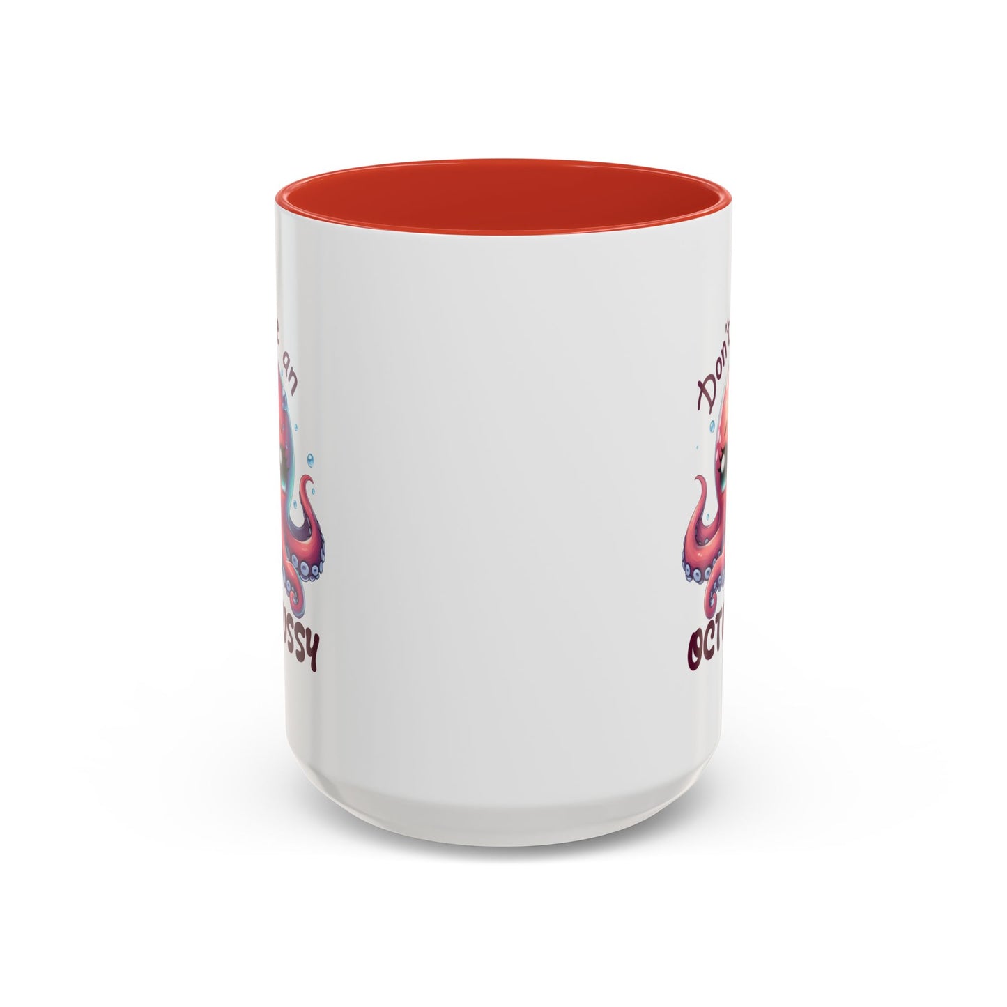 Humor Mug - Don't Be An Octopussy