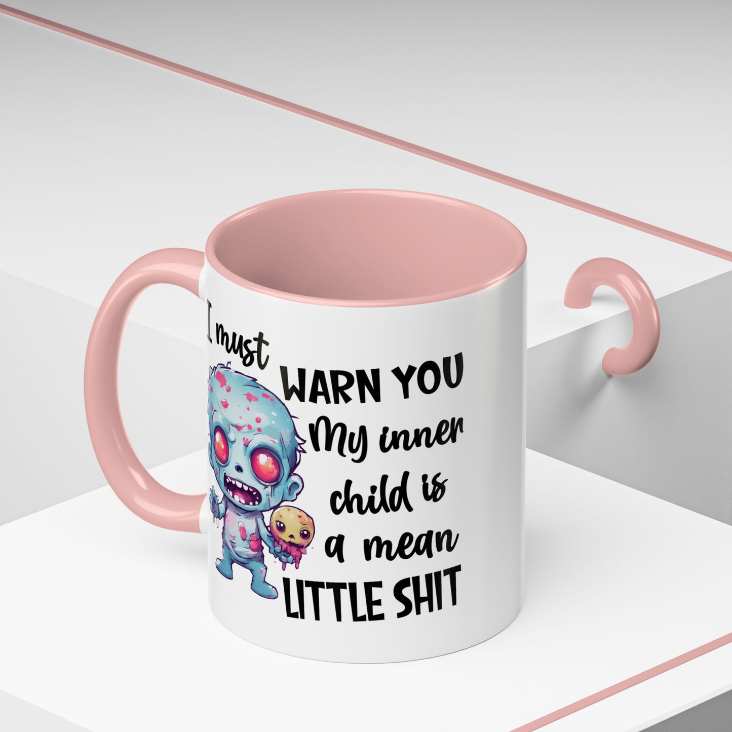 Humor Mug - I Must Warn You
