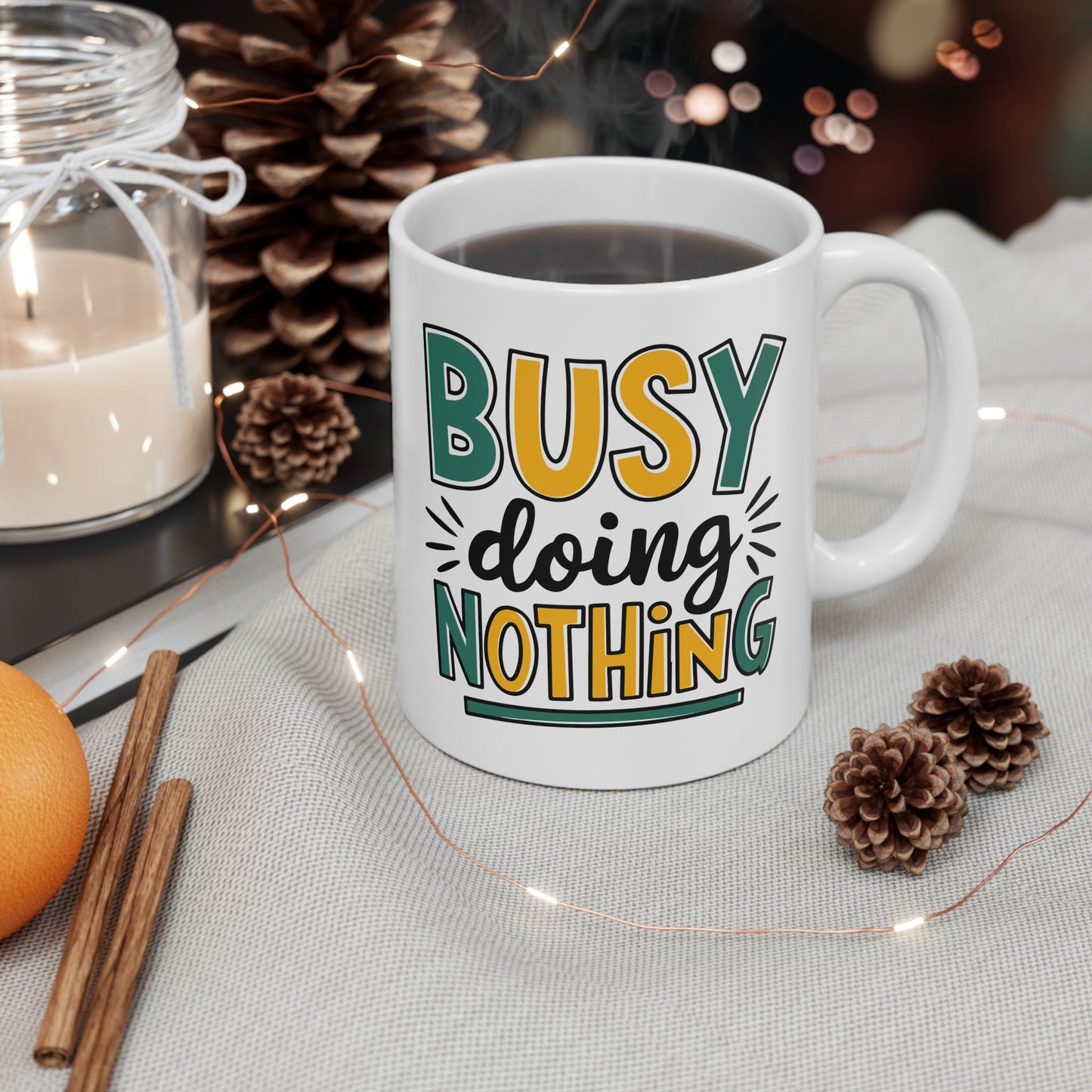 Humor Mug - Busy Doing Nothing