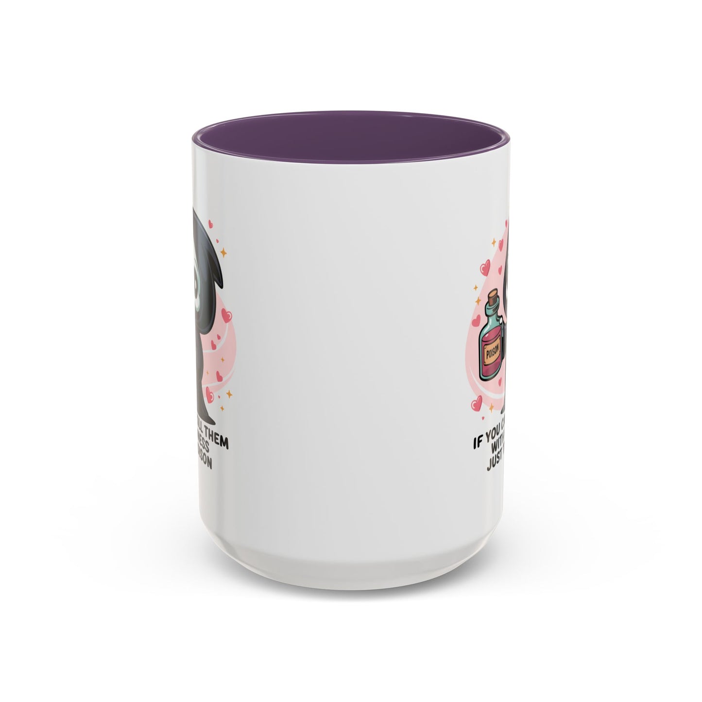 Adult Mug - If You Can't Kill Them With Kindness