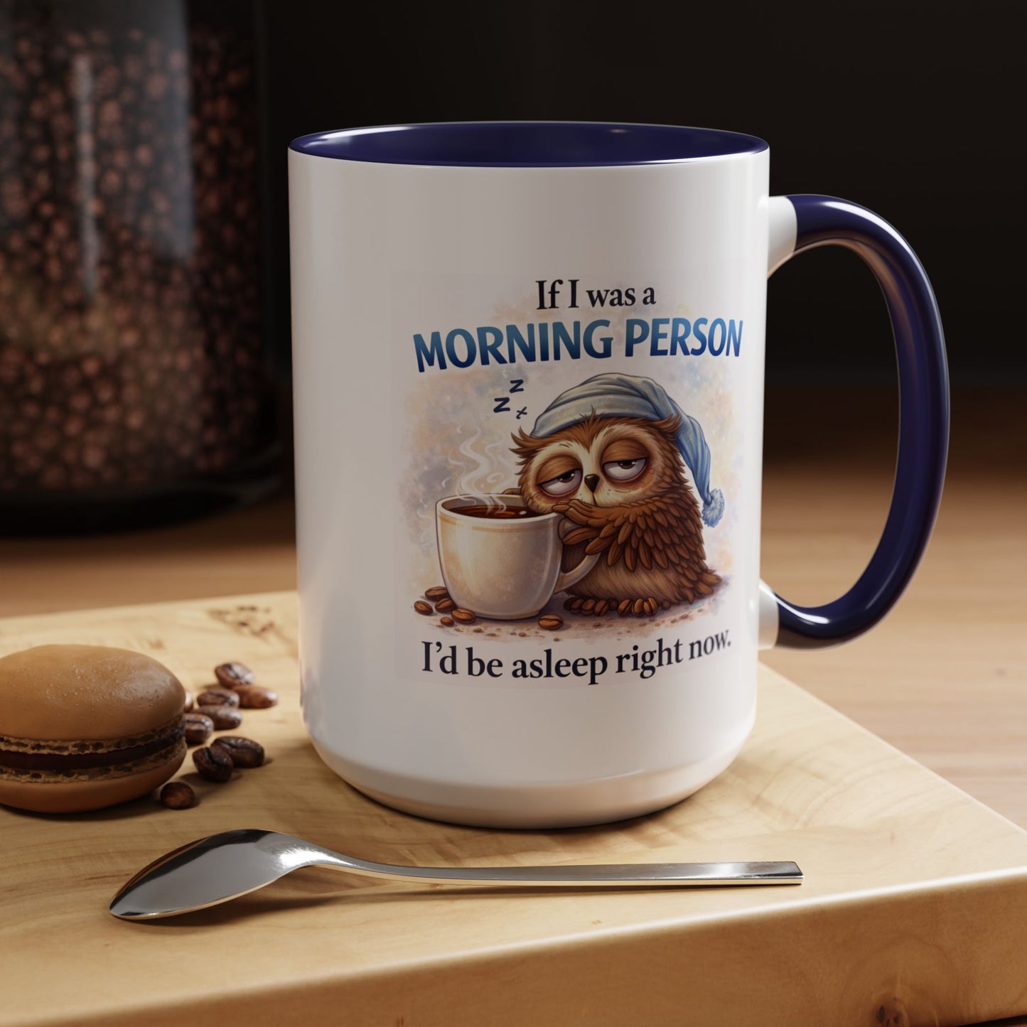 Humor Mug - If I Was A Morning Person