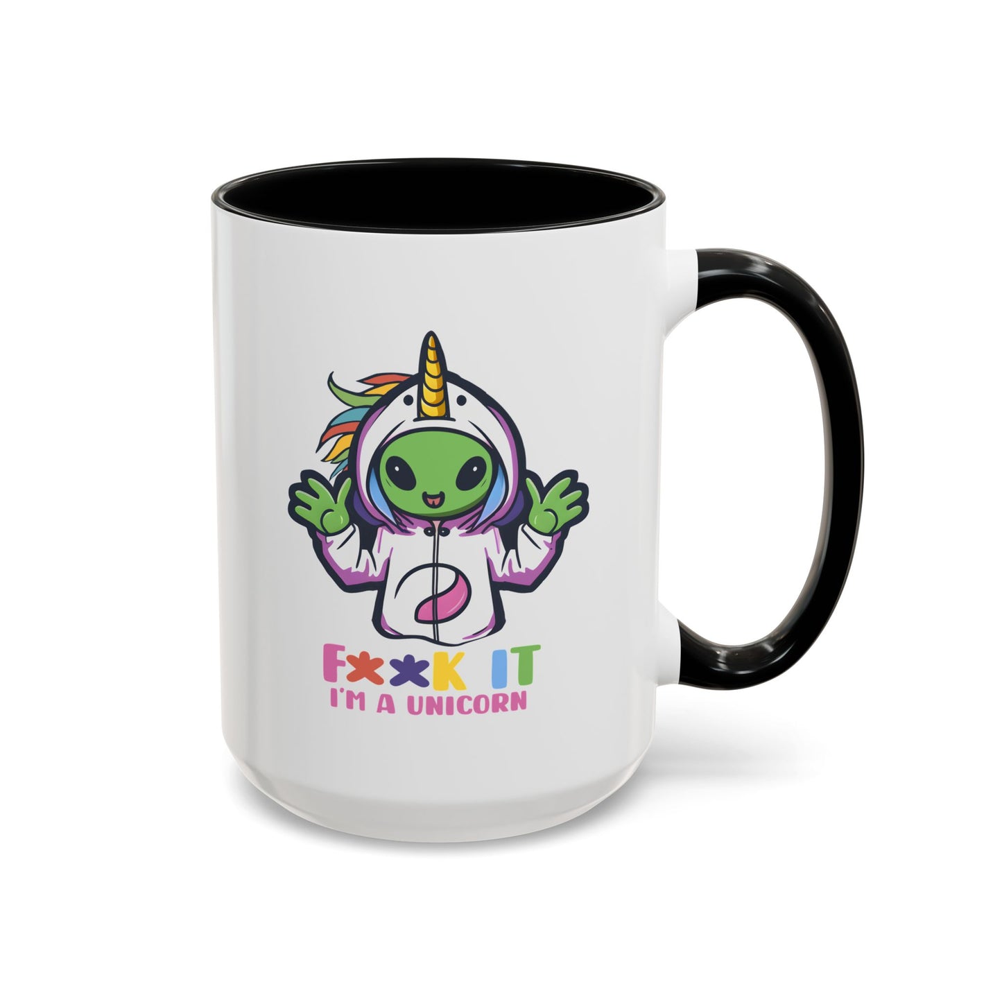 Alien Mug - F**K It I'm A Unicorn