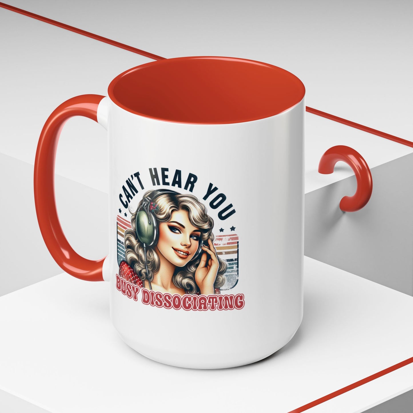 Humor Mug - Can't Hear You Busy Dissociating