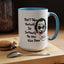 Humor Mug - Don't Take Yourself So Seriously